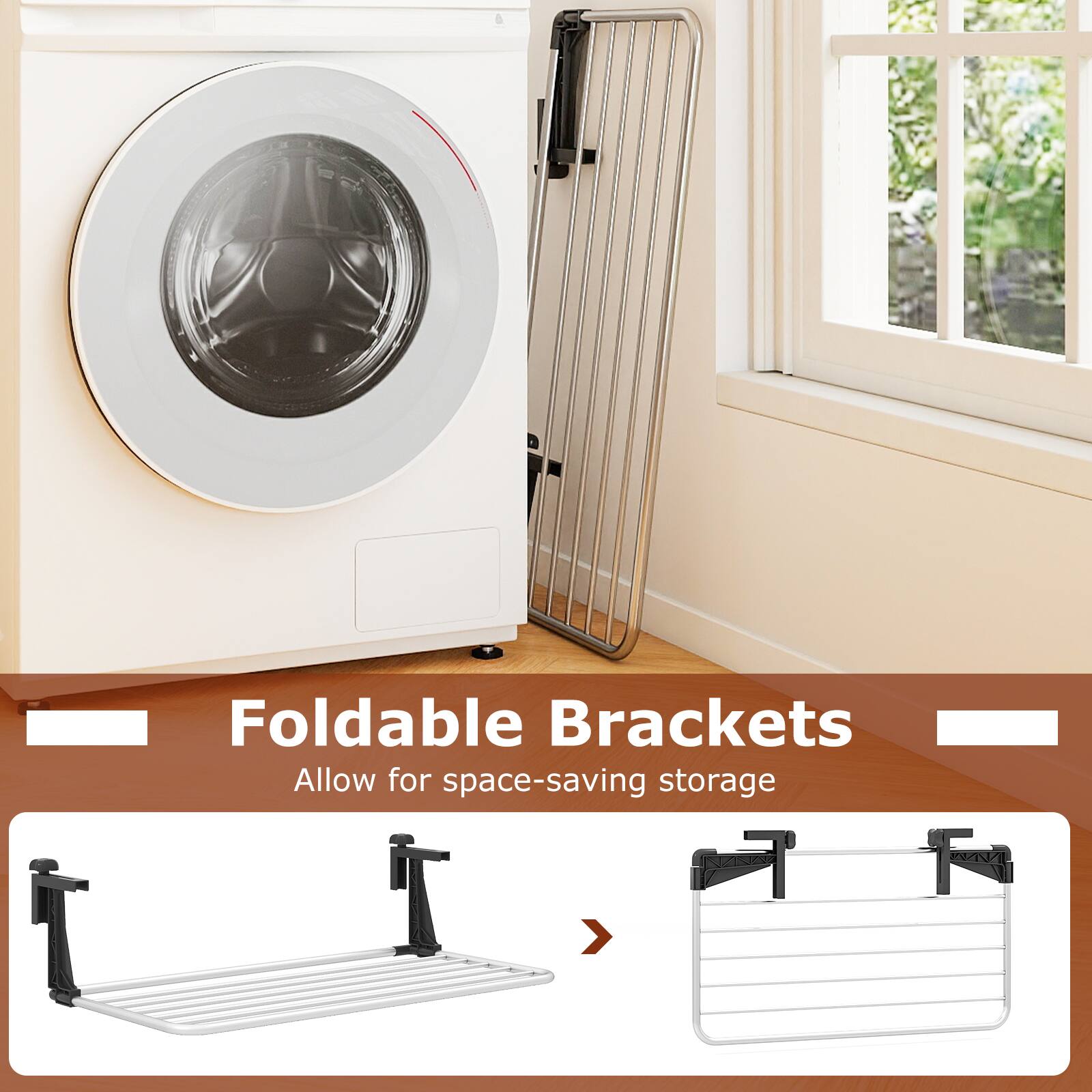 Foldable Brackets  
Allow for space-saving storage