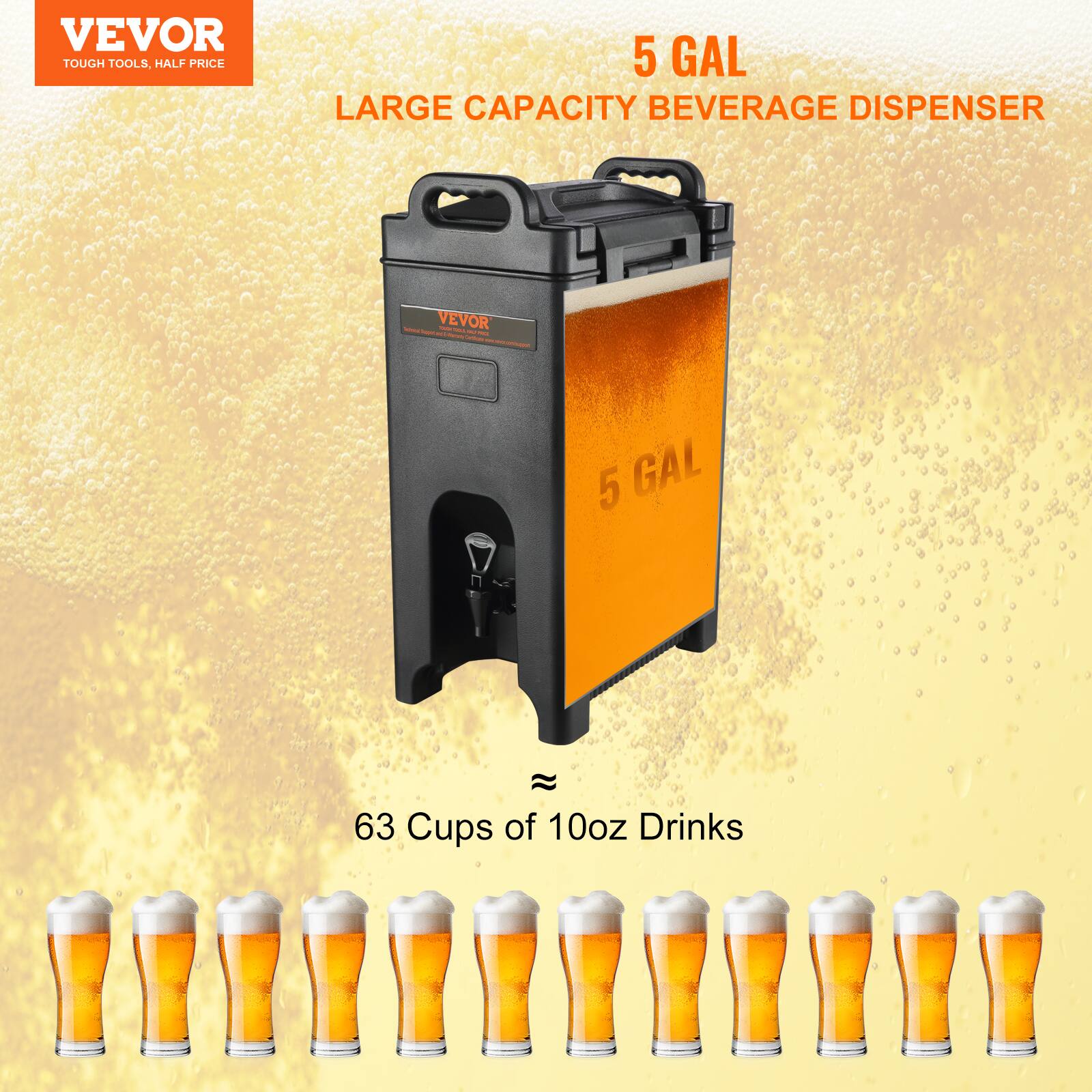 VEVOR TOUGH TOOLS, HALF PRICE  
5 GAL LARGE CAPACITY BEVERAGE DISPENSER  
63 Cups of 10oz Drinks