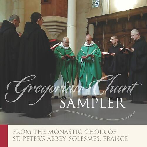 Gregorian Chant  
SAMPLER  

FROM THE MONASTIC CHOIR OF  
ST. PETER'S ABBEY, SOLESMES, FRANCE