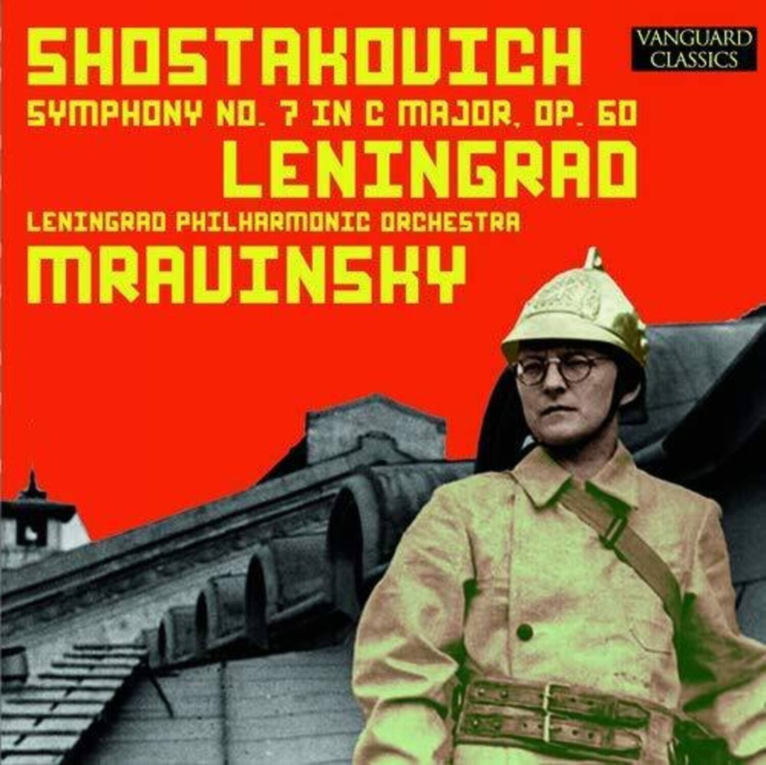 SHOSTAKOVICH  
SYMPHONY NO. 7 IN C MAJOR, OP. 60  
LENINGRAD  
LENINGRAD PHILHARMONIC ORCHESTRA  
MRAUINSKY  

VANGUARD CLASSICS