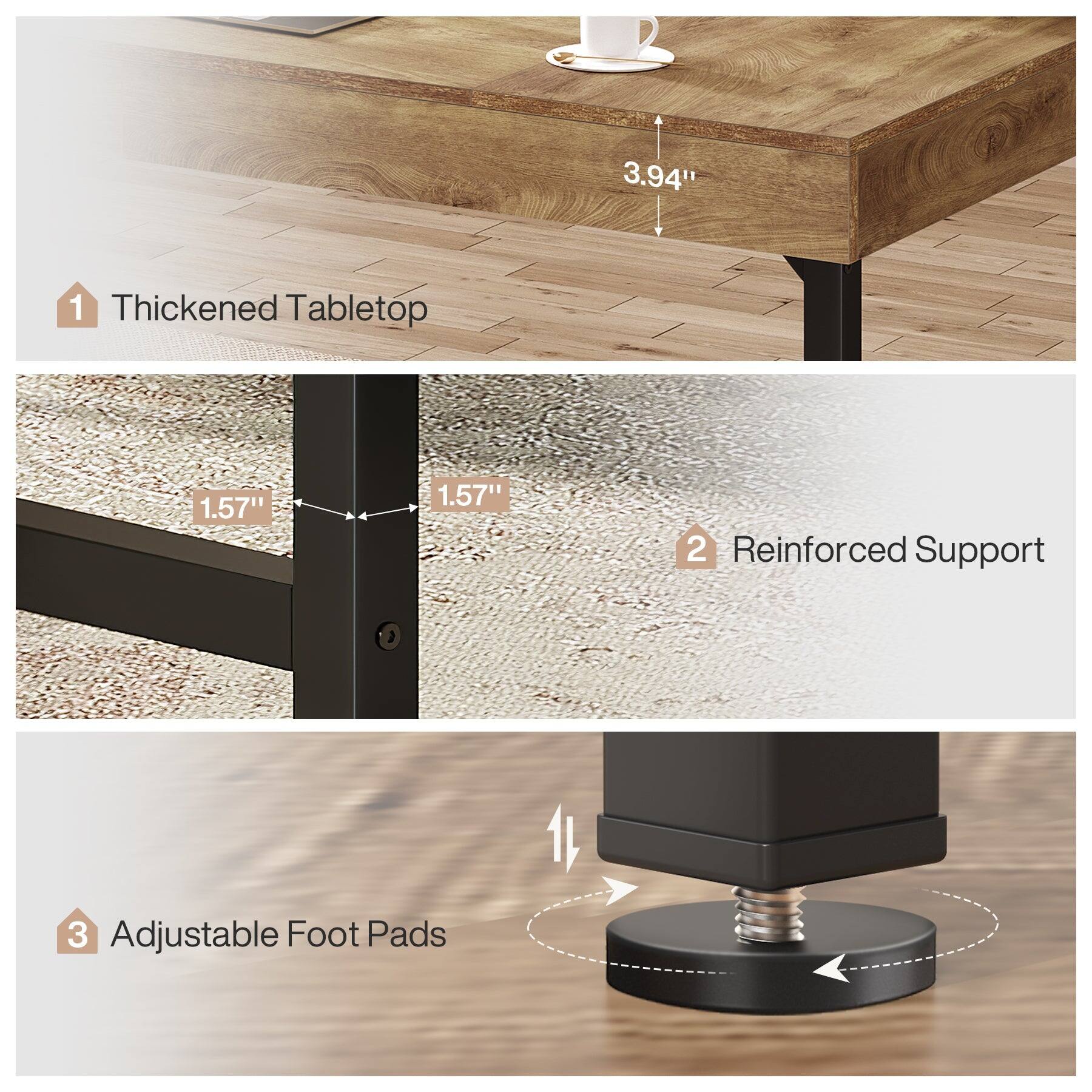 1. Thickened Tabletop
2. Reinforced Support
3. Adjustable Foot Pads

3.94"
1.57"
1.57"
