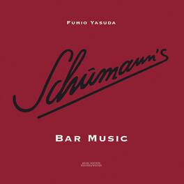Schumann,Robert / Yasuda,Fumio - Schumann's Bar Music - VINYL LP