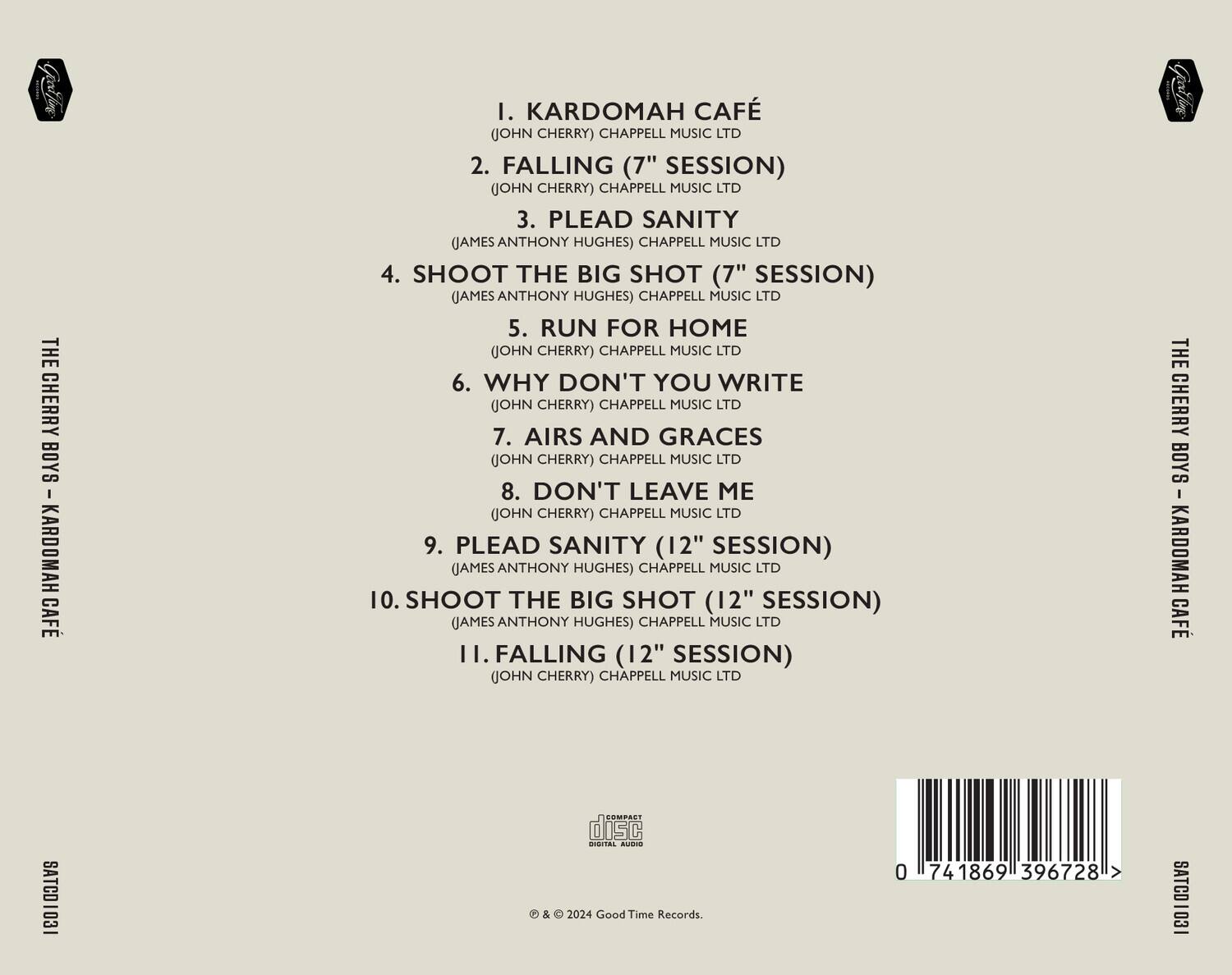 1. KARDOMAH CAFÉ  
   (JOHN CHERRY) CHAPPELL MUSIC LTD  

2. FALLING (7" SESSION)  
   (JOHN CHERRY) CHAPPELL MUSIC LTD  

3. PLEAD SANITY  
   (JAMES ANTHONY HUGHES) CHAPPELL MUSIC LTD  

4. SHOOT THE BIG SHOT (7" SESSION)  
   (JAMES ANTHONY HUGHES) CHAPPELL MUSIC LTD  

5. RUN FOR HOME  
   (JOHN CHERRY) CHAPPELL MUSIC LTD  

6. WHY DON'T YOU WRITE  
   (JOHN CHERRY) CHAPPELL MUSIC LTD  

7. AIRS AND GRACES  
   (JOHN CHERRY) CHAPPELL MUSIC LTD  

8. DON'T LEAVE ME  
   (JOHN CHERRY) CHAPPELL MUSIC LTD  

9. PLEAD SANITY (12" SESSION)  
   (JAMES ANTHONY HUGHES) CHAPPELL MUSIC LTD  

10. SHOOT THE BIG SHOT (12" SESSION)  
    (JAMES ANTHONY HUGHES) CHAPPELL MUSIC LTD  

11. FALLING (12
