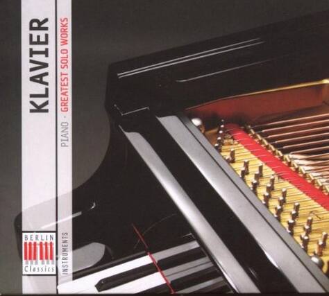 KLAVIER
PIANO
GREATEST SOLO WORKS
BERLIN
CLASSICS
INSTRUMENTS