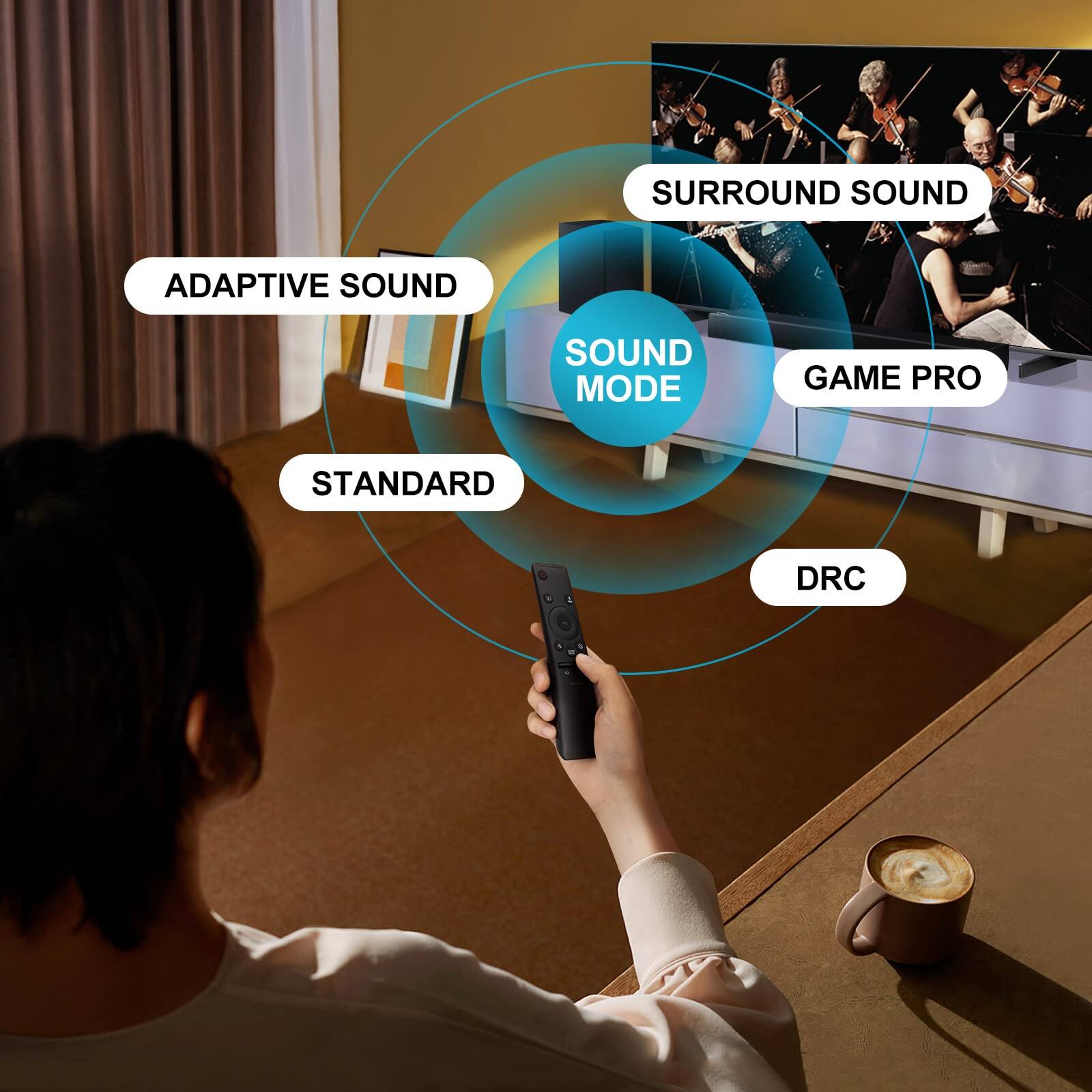 SOUND MODE  
- ADAPTIVE SOUND  
- STANDARD  
- SURROUND SOUND  
- GAME PRO  
- DRC