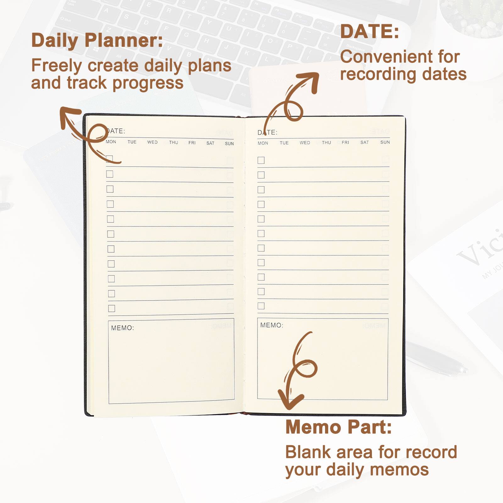 Daily Planner: Freely create daily plans and track progress

DATE: Convenient for recording dates

DATE:
MON TUE WED THU FRI SAT SUN

MEMO:

Memo Part: Blank area for record your daily memos