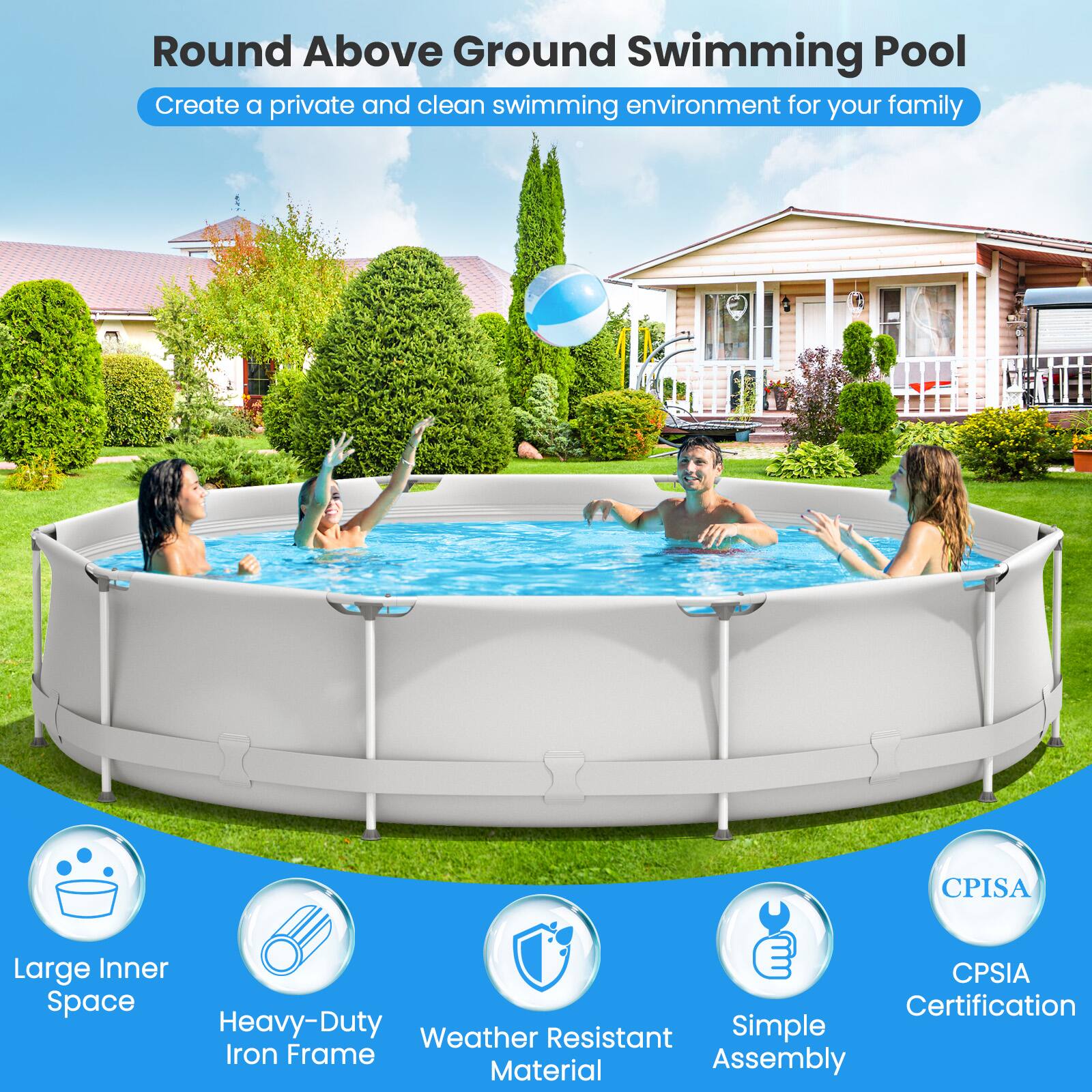 The text on the image reads: "Round Above Ground Swimming Pool Create a private and clean swimming environment for your family CPSIA Large Inner Space Certification Heavy-Duty Weather Resistant Simple Iron Frame Assembly Material."