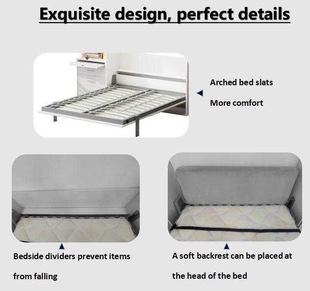 Exquisite design, perfect details

- Arched bed slats
  - More comfort

- Bedside dividers prevent items from falling

- A soft backrest can be placed at the head of the bed