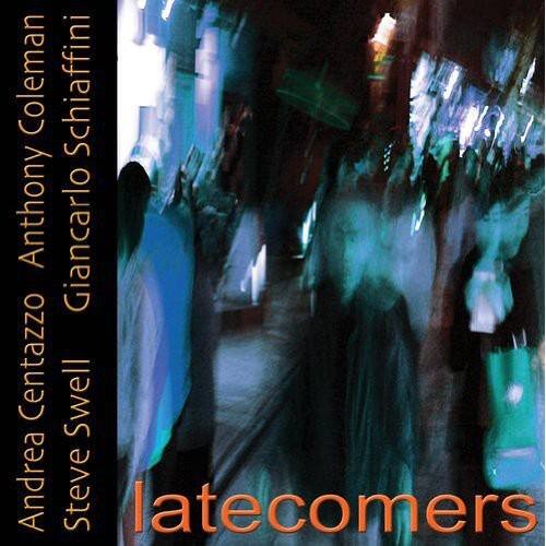 Coleman Anthony Schiaffini  
Giancarlo Centazzo  
Andrea Swell  
Steve  
latecomers