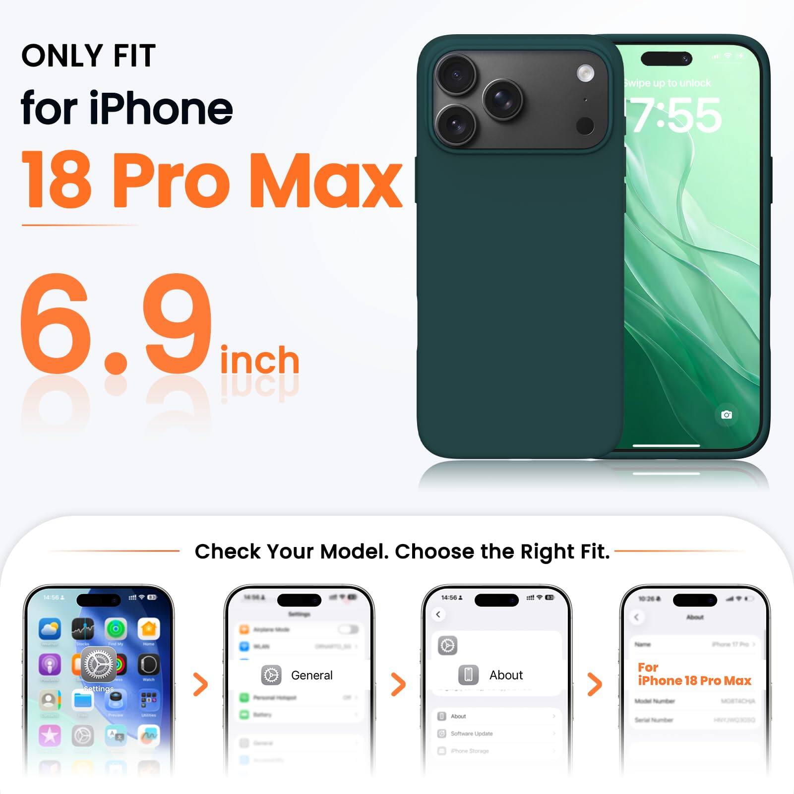 ONLY FIT for iPhone 18 Pro Max 6.9 inch

wipe up to unlock 7:55

Check Your Model. Choose the Right Fit.

14:56

About
iPhone
Settings
Watch
General
About

For iPhone 18 Pro Max Model Number MOBTACHA