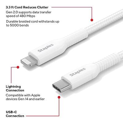 3.3 ft Cord Reduces Clutter  
Gen 2.0 supports data transfer speed of 480 Mbps  
Durable braided cord withstands up to 5000 bends  

Lightning Connection  
Compatible with Apple devices Gen 14 and earlier  

USB-C Connection