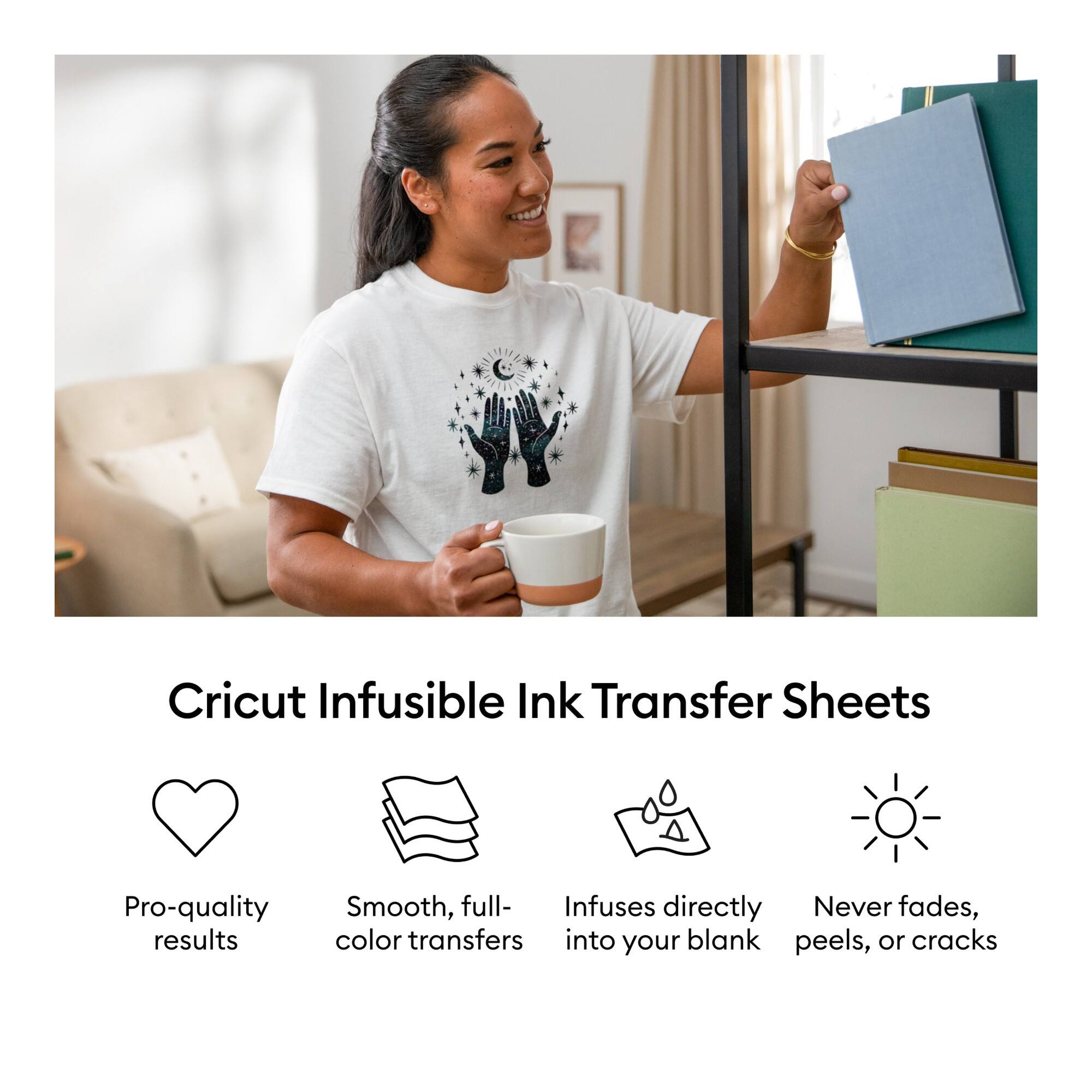 Cricut Infusible Ink Transfer Sheets

Pro-quality results
Smooth, full-color transfers
Infuses directly into your blank
Never fades, peels, or cracks