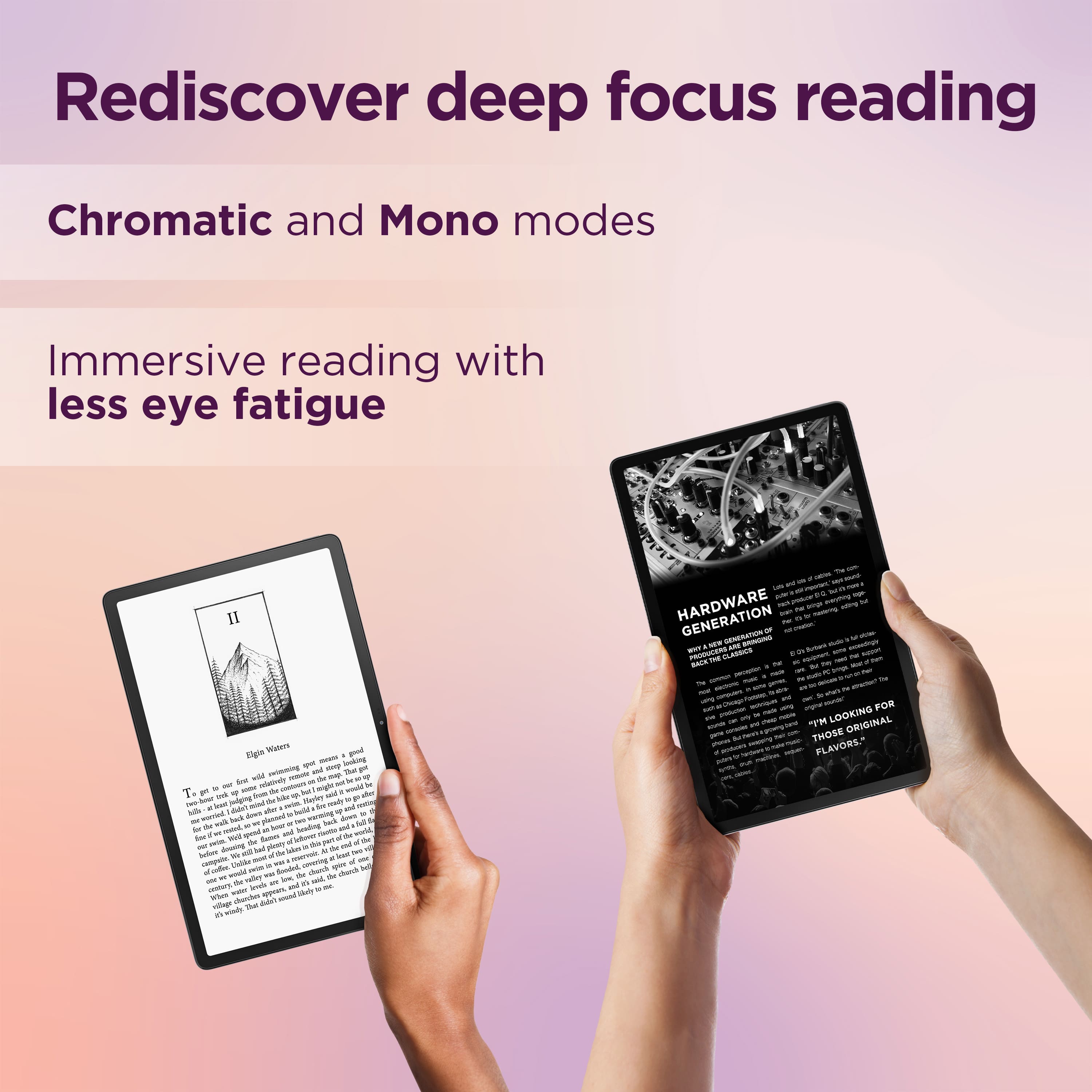 Rediscover Deep Focus Reading: Chromatic and Mono Modes Immersive Reading with Less Eye Fatigue
