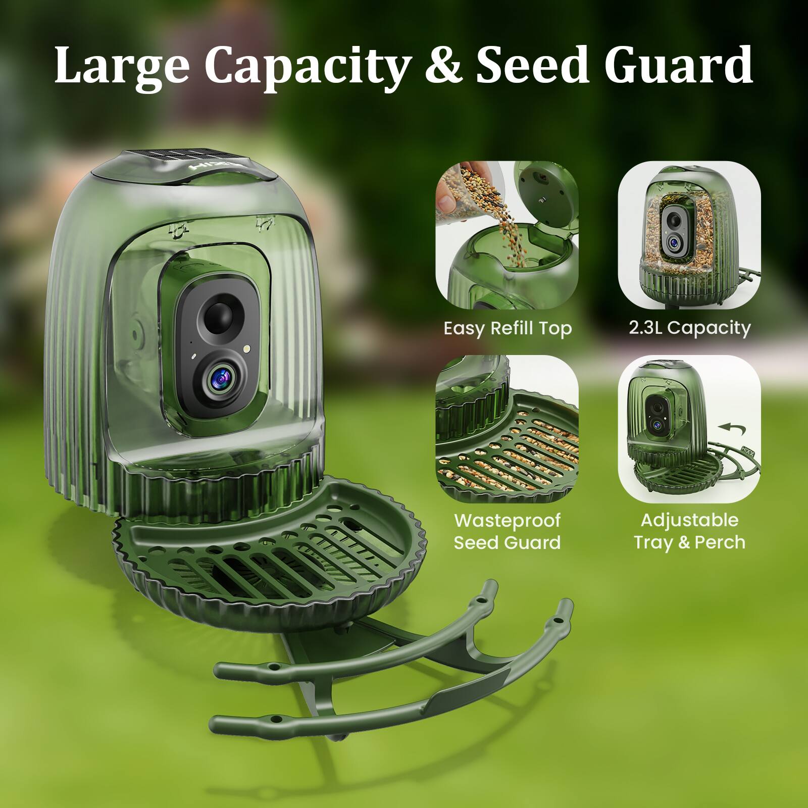 Large Capacity & Seed Guard

- Easy Refill Top
- 2.3L Capacity
- Waste-proof Seed Guard
- Adjustable Tray & Perch