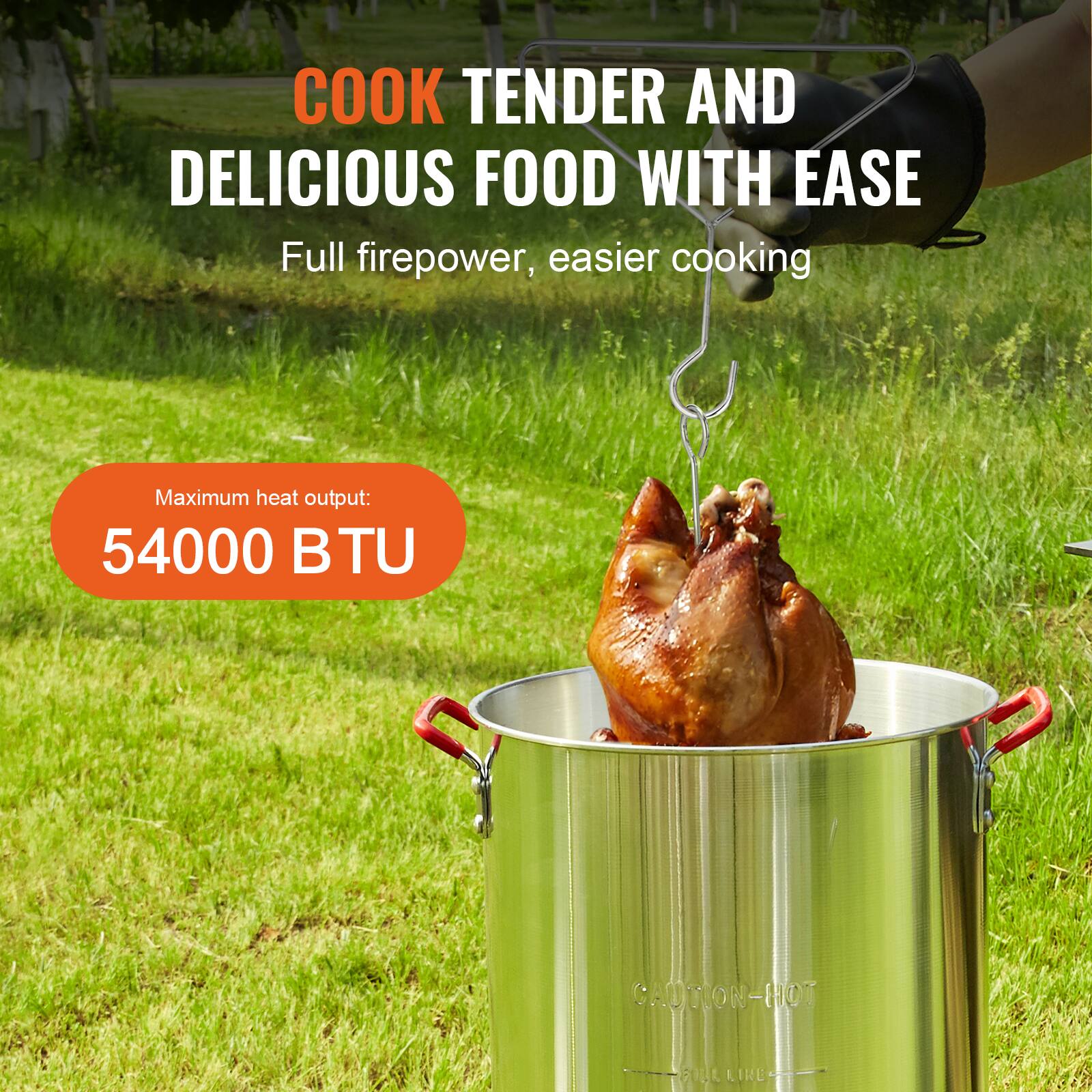 COOK TENDER AND DELICIOUS FOOD WITH EASE  
Full firepower, easier cooking  

Maximum heat output:  
54000 BTU  

CAUTION-HOT  
FULL LINE
