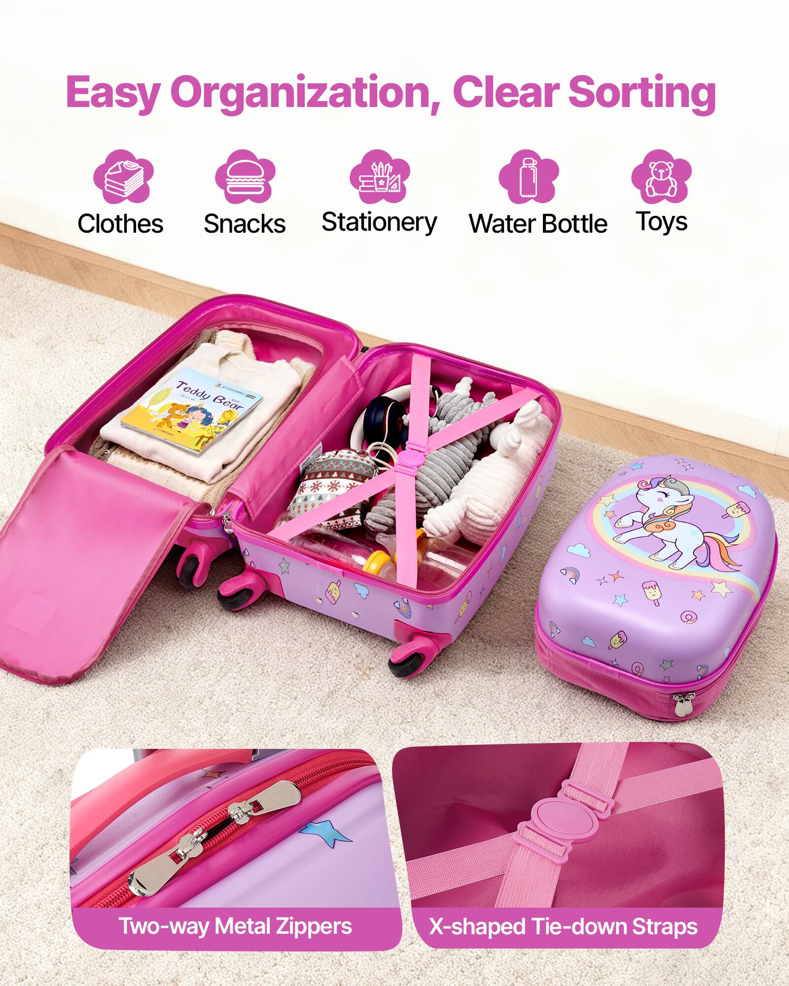 Easy Organization, Clear Sorting

- Clothes
- Snacks
- Stationery
- Water Bottle
- Toys

Two-way Metal Zippers

X-shaped Tie-down Straps