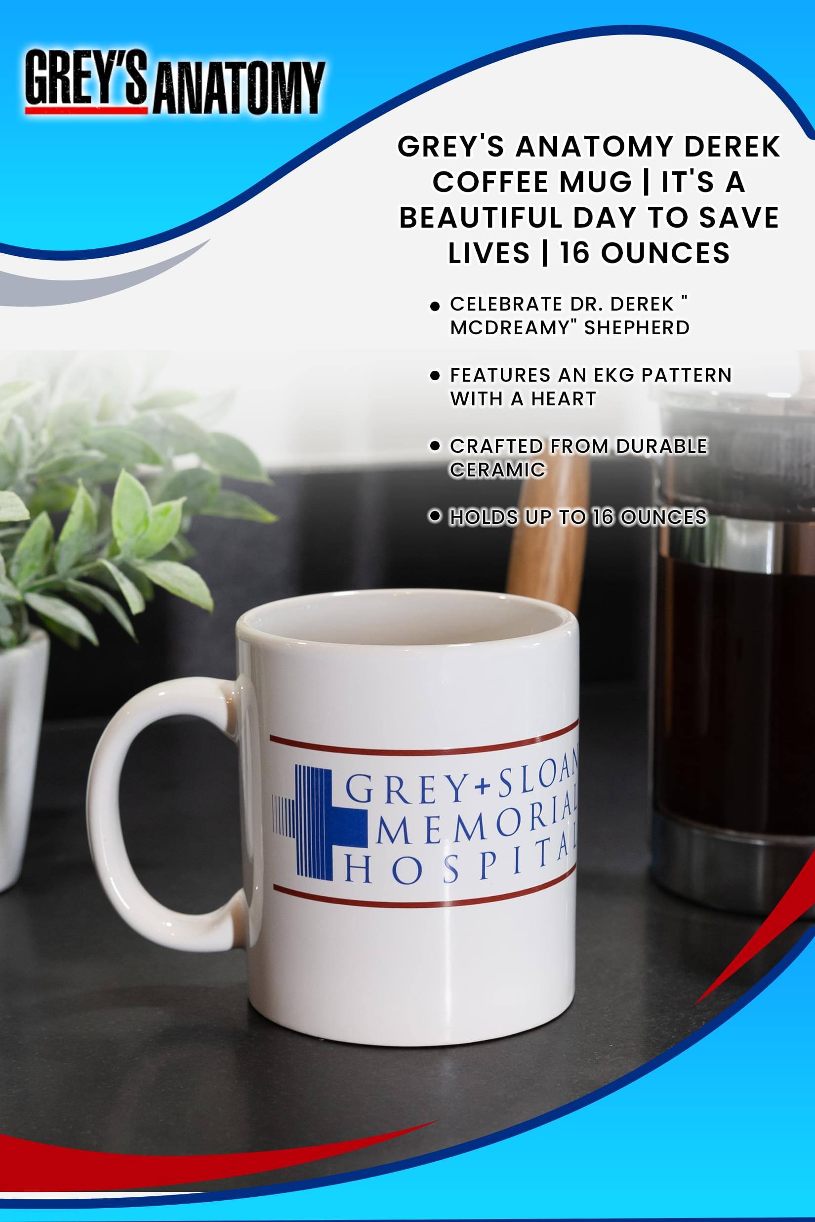 **GREY'S ANATOMY**

**GREY'S ANATOMY DEREK COFFEE MUG | IT'S A BEAUTIFUL DAY TO SAVE LIVES | 16 OUNCES**

- CELEBRATE DR. DEREK "MCDREAMY" SHEPHERD
- FEATURES AN EKG PATTERN WITH A HEART
- CRAFTED FROM DURABLE CERAMIC
- HOLDS UP TO 16 OUNCES

**GREY + SLOAN MEMORIAL HOSPITAL**
