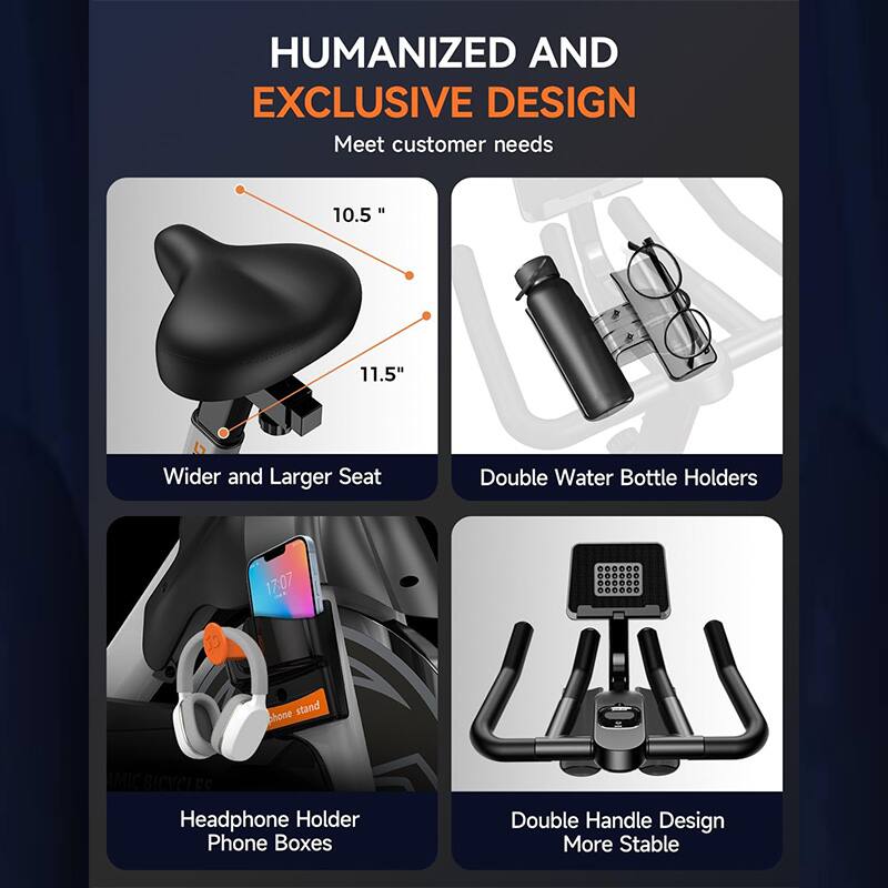 HUMANIZED AND EXCLUSIVE DESIGN  
Meet customer needs  

- Wider and Larger Seat  
  10.5"  
  11.5"  

- Double Water Bottle Holders  

- Headphone Holder  
  Phone Boxes  

- Double Handle Design  
  More Stable