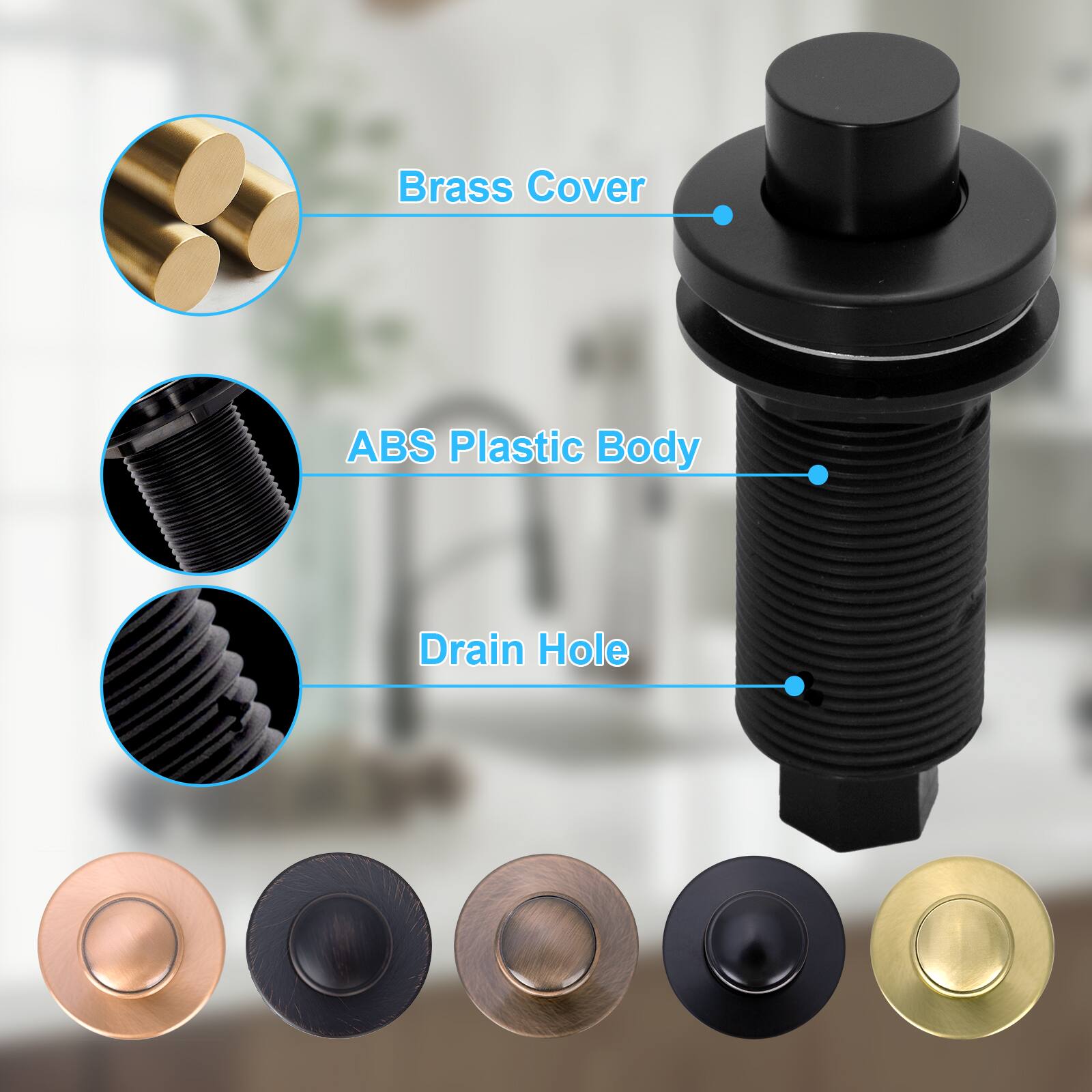 Brass Cover  
ABS Plastic Body  
Drain Hole