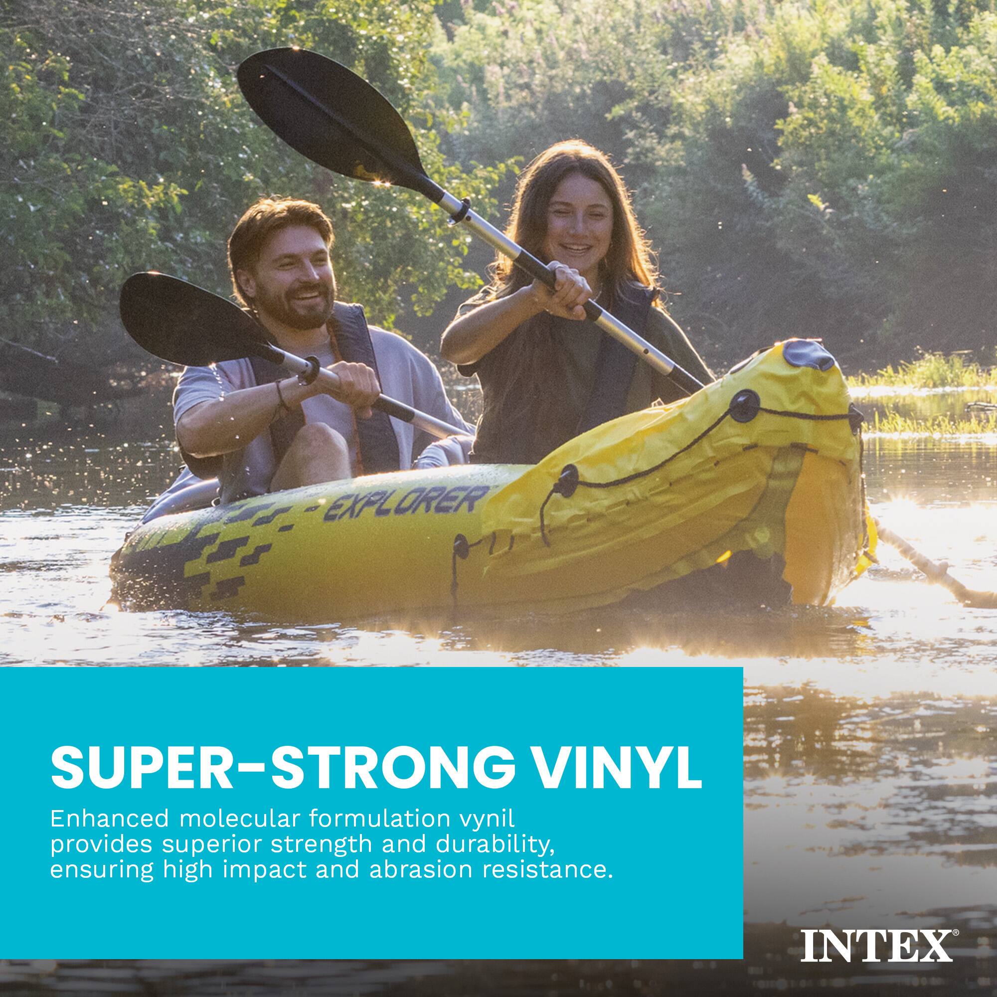 EXPLORER

SUPER-STRONG VINYL
Enhanced molecular formulation vinyl provides superior strength and durability, ensuring high impact and abrasion resistance.

INTEX