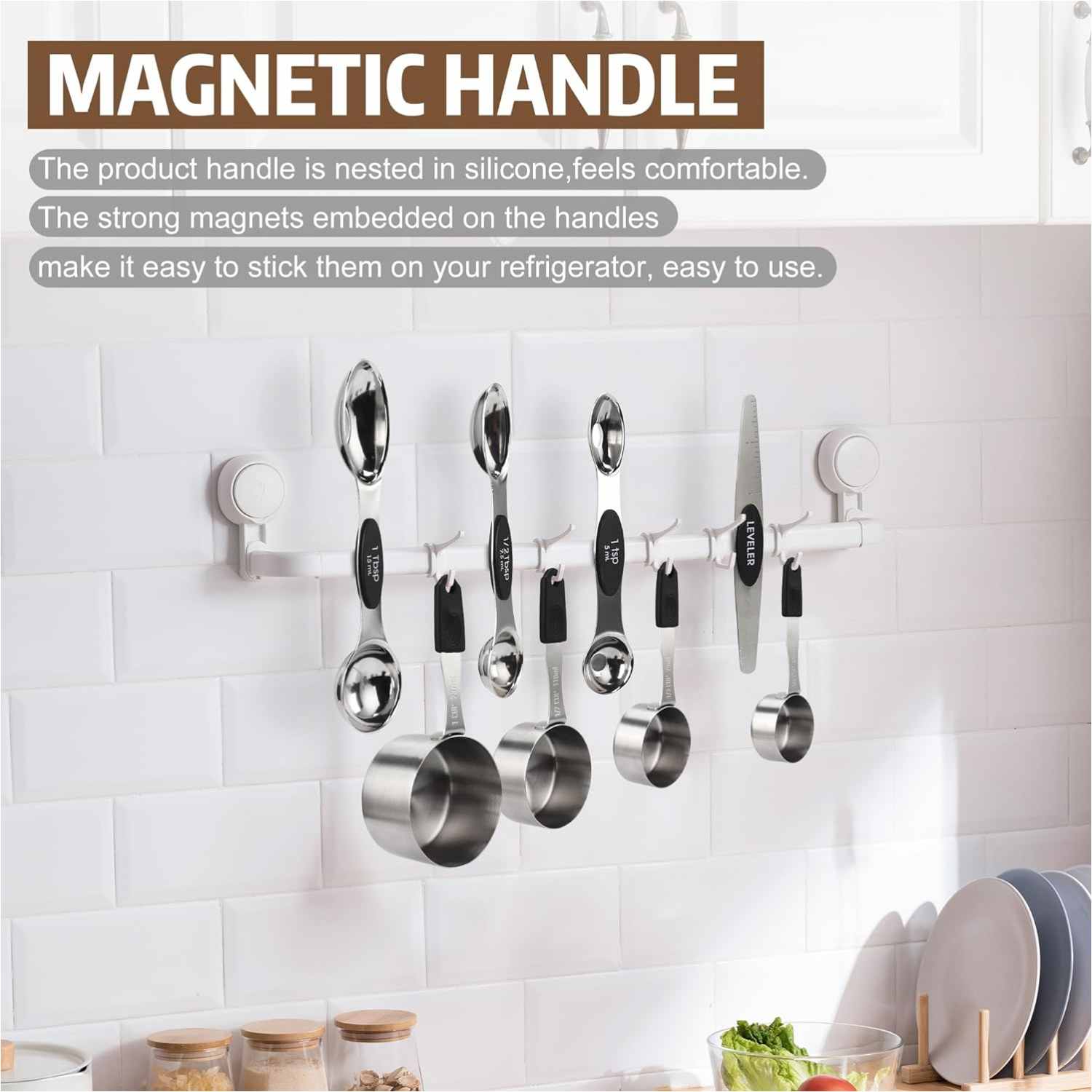 MAGNETIC HANDLE

The product handle is nested in silicone, feels comfortable. The strong magnets embedded on the handles make it easy to stick them on your refrigerator, easy to use.