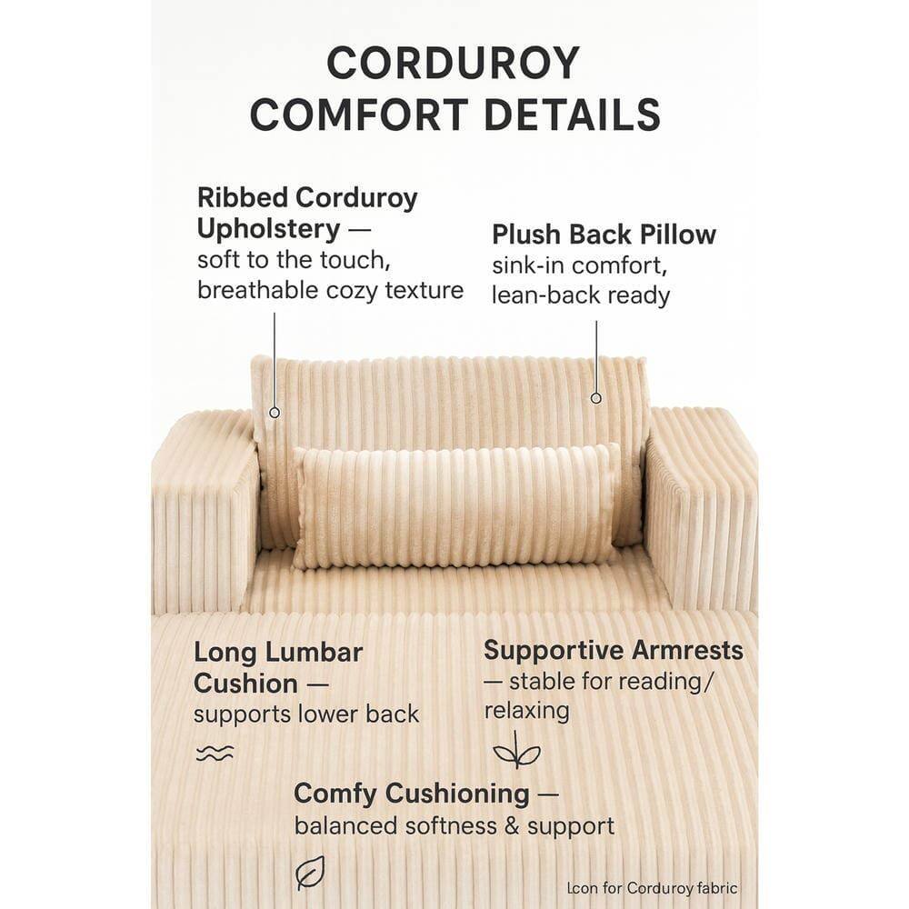 CORDUROY COMFORT DETAILS

- Ribbed Corduroy Upholstery — soft to the touch, breathable cozy texture
- Plush Back Pillow — sink-in comfort, lean-back ready
- Long Lumbar Cushion — supports lower back
- Supportive Armrests — stable for reading/relaxing
- Comfy Cushioning — balanced softness & support

Icon for Corduroy fabric