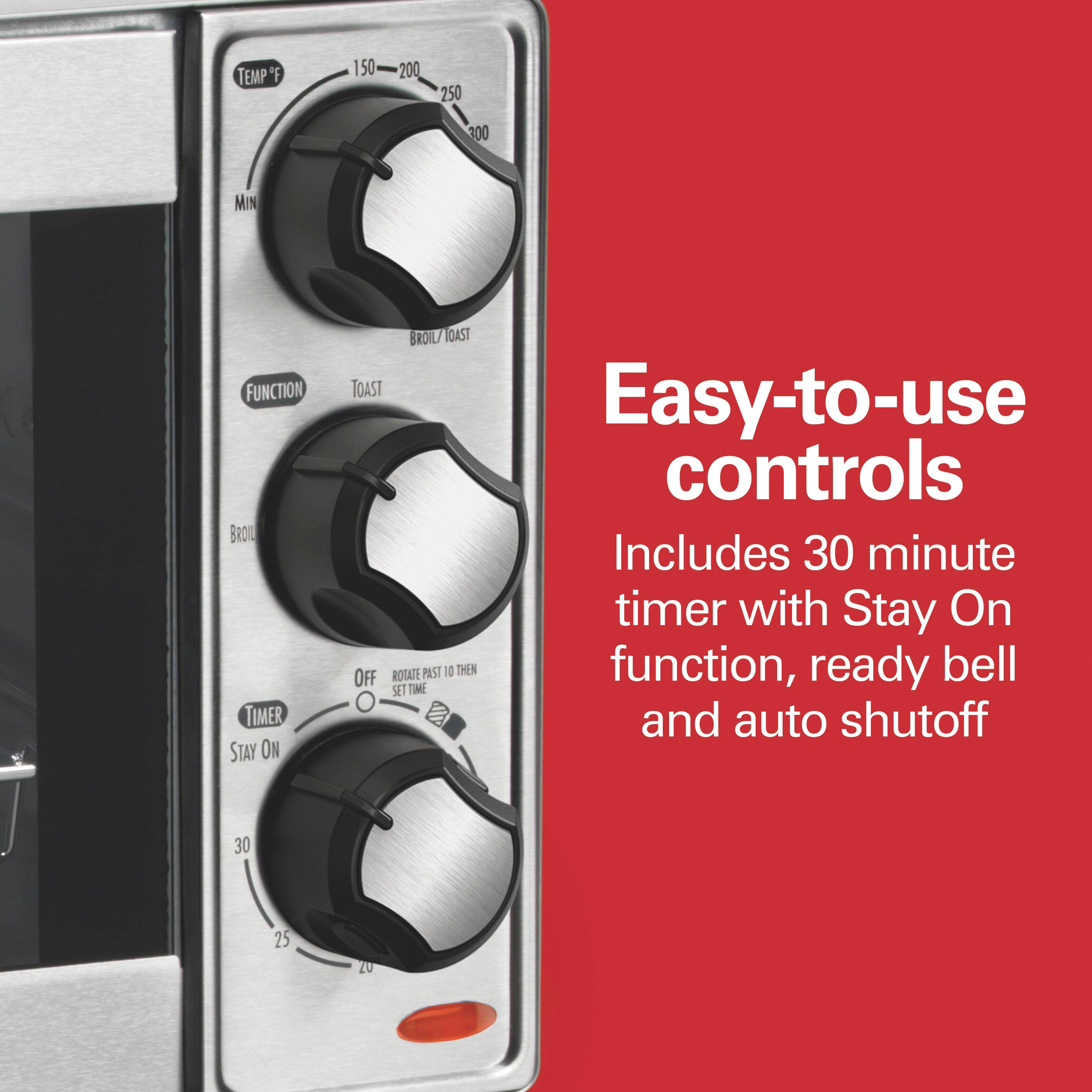 Easy-to-use controls  
Includes 30 minute timer with Stay On function, ready bell and auto shutoff  

TEMP °F  
150 200 250 300  

MIN  

FUNCTION  
BROIL/TOAST  
TOAST  

TIMER  
STAY ON  
OFF  
ROTATE FAST TO THEN SET TIME  
30 25 20