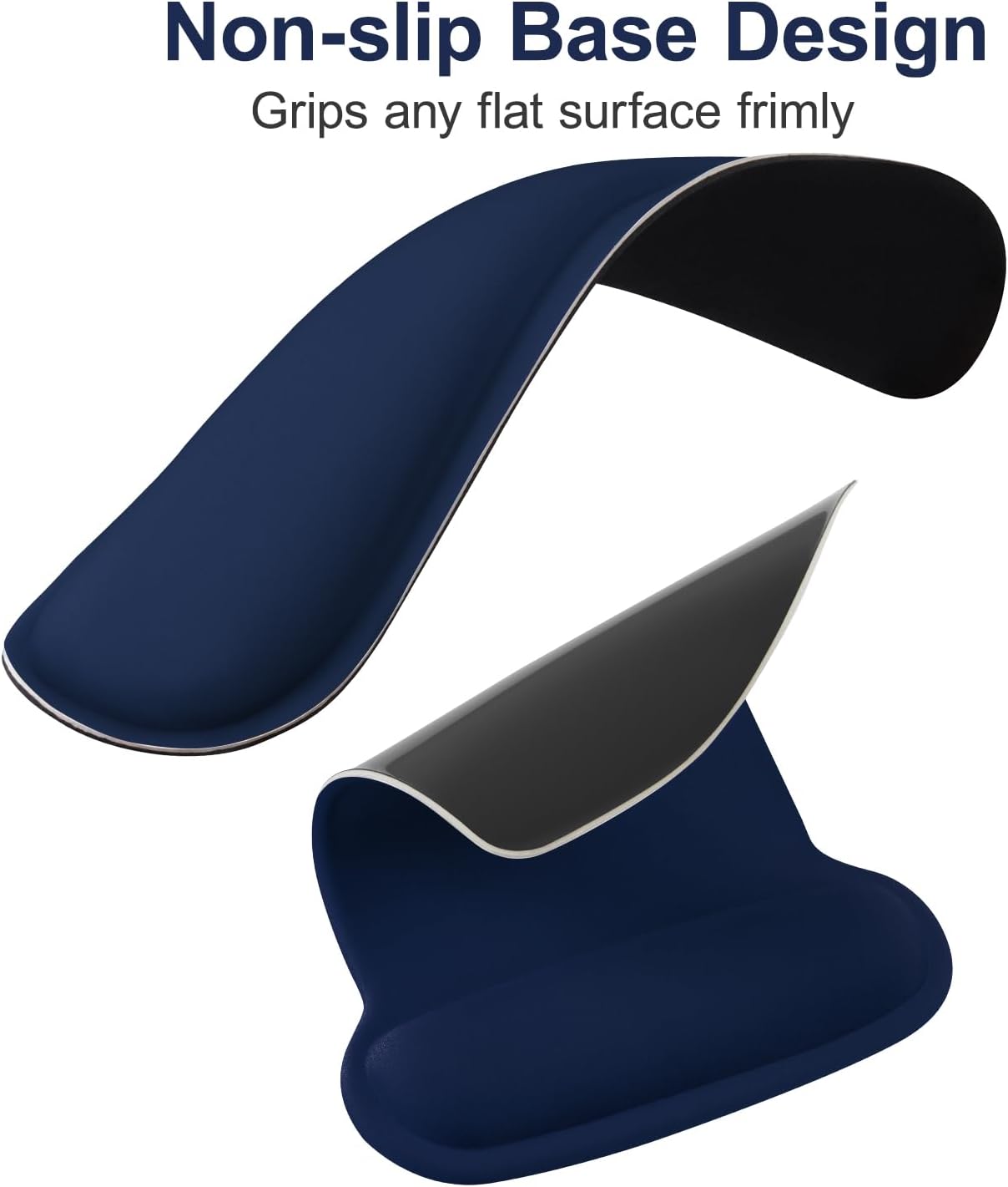 Non-slip Base Design  
Grips any flat surface firmly