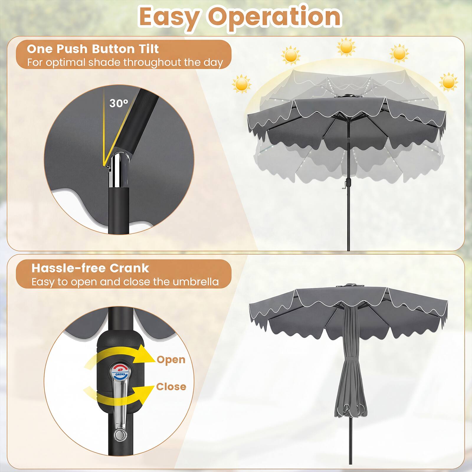 Easy Operation

One Push Button Tilt  
For optimal shade throughout the day

Hassle-free Crank  
Easy to open and close the umbrella