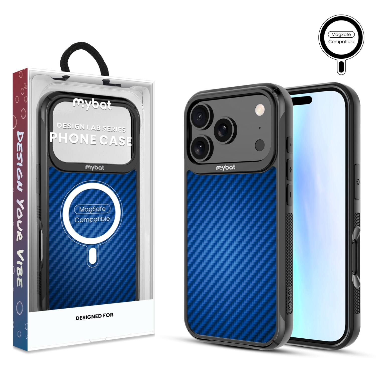 Magsafe Compatible  
DESIGN YOUR VIBE  
mybat  
DESIGN LAB SERIES  
PHONE CASE  
mybat  
MagSafe Compatible  
DESIGNED FOR  
mybat