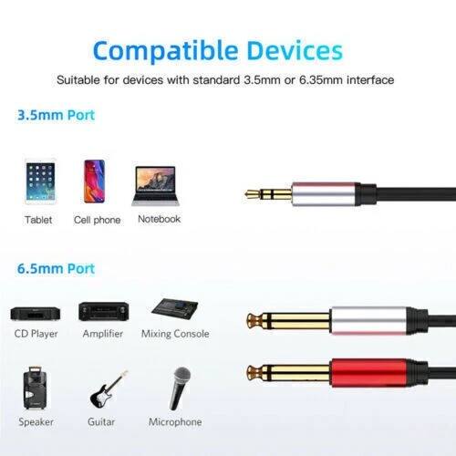 Compatible Devices  
Suitable for devices with standard 3.5mm or 6.35mm interface  

3.5mm Port  
- Tablet  
- Cell phone  
- Notebook  

6.5mm Port  
- CD Player  
- Amplifier  
- Mixing Console  
- Speaker  
- Guitar  
- Microphone