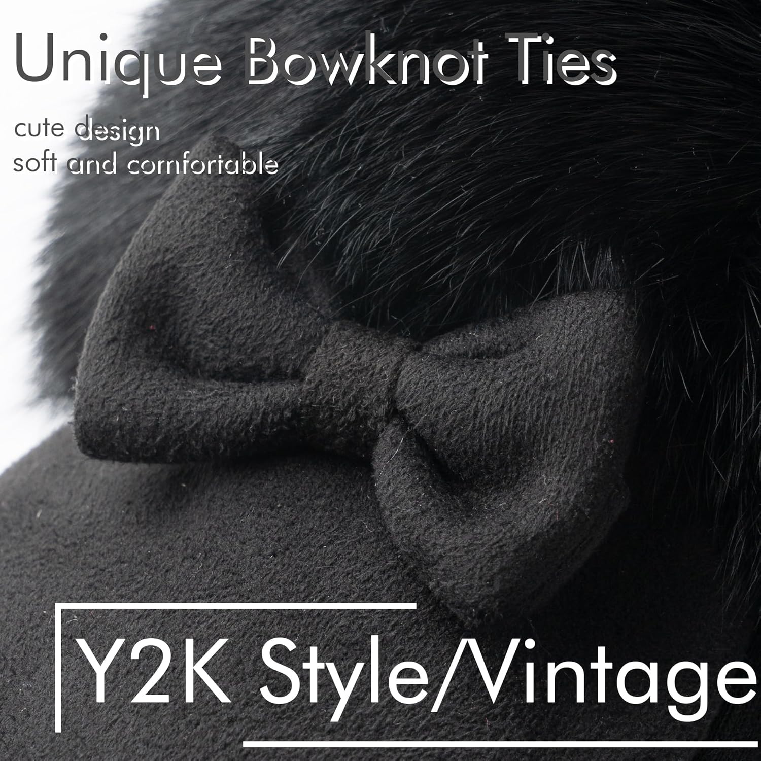Unique Bowknot Ties  
cute design  
soft and comfortable  

Y2K Style/Vintage