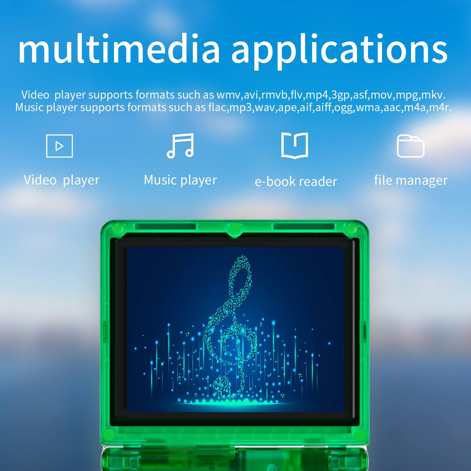 multimedia applications

Video player supports formats such as wmv, avi, rmvb, flv, mp4, 3gp, asf, mov, mpg, mkv.

Music player supports formats such as flac, mp3, wav, ape, aif, aiff, ogg, wma, aac, m4a, m4r.

Video player Music player e-book reader file manager