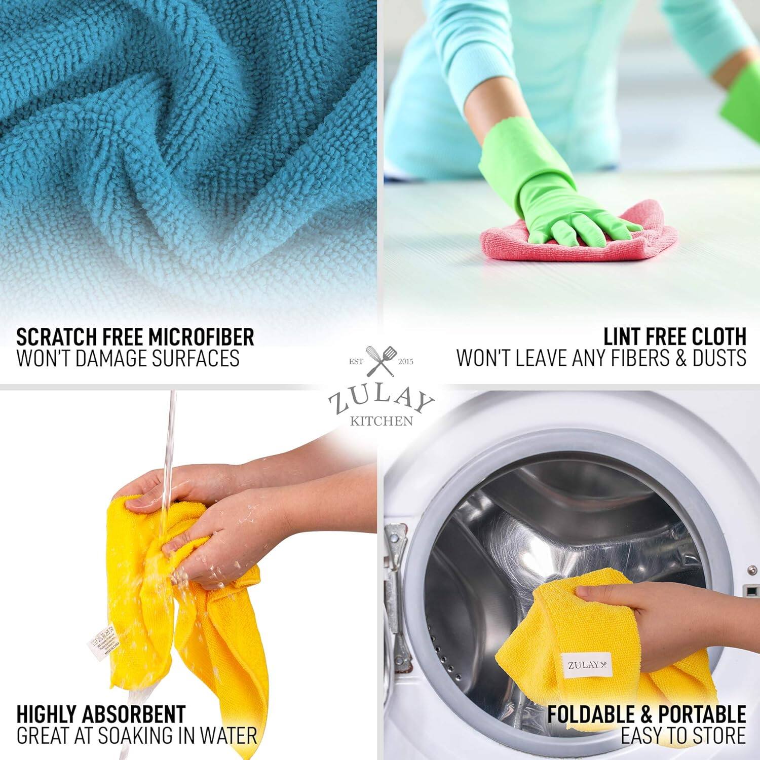 SCRATCH FREE MICROFIBER  
WON'T DAMAGE SURFACES  

LINT FREE CLOTH  
WON'T LEAVE ANY FIBERS & DUSTS  

HIGHLY ABSORBENT  
GREAT AT SOAKING IN WATER  

FOLDABLE & PORTABLE  
EASY TO STORE  

ZULAY KITCHEN
