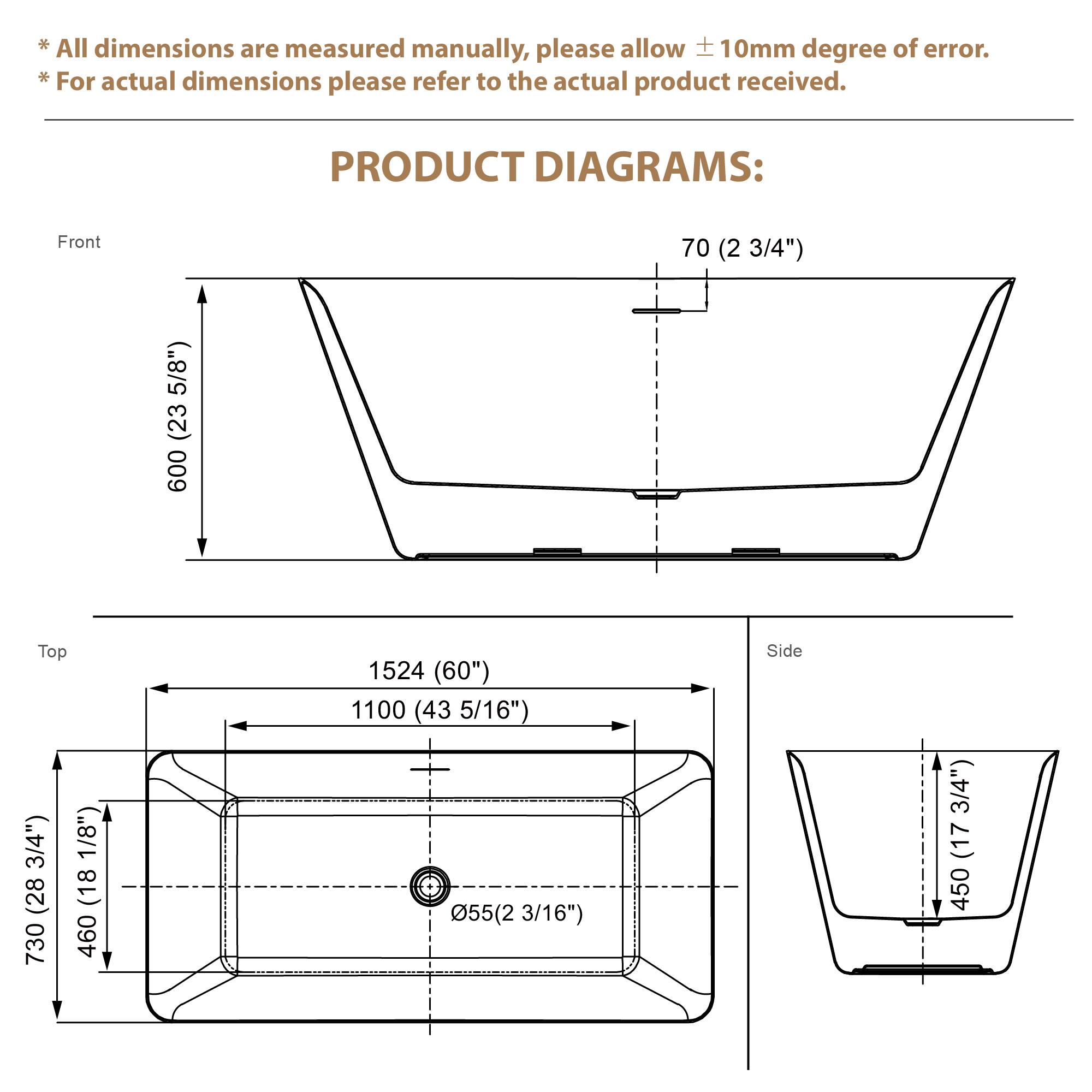 *All dimensions are measured manually, please allow ±10mm degree of error.  
*For actual dimensions please refer to the actual product received.  

PRODUCT DIAGRAMS:  
Front  
- 600 (23 5/8")  
- 70 (2 3/4")  

Top  
- 1524 (60")  
- 1100 (43 5/16")  
- 730 (28 11/16")  
- 460 (18 1/8")  

Side  
- 450 (17 3/4")  
- 555 (2 3/16")