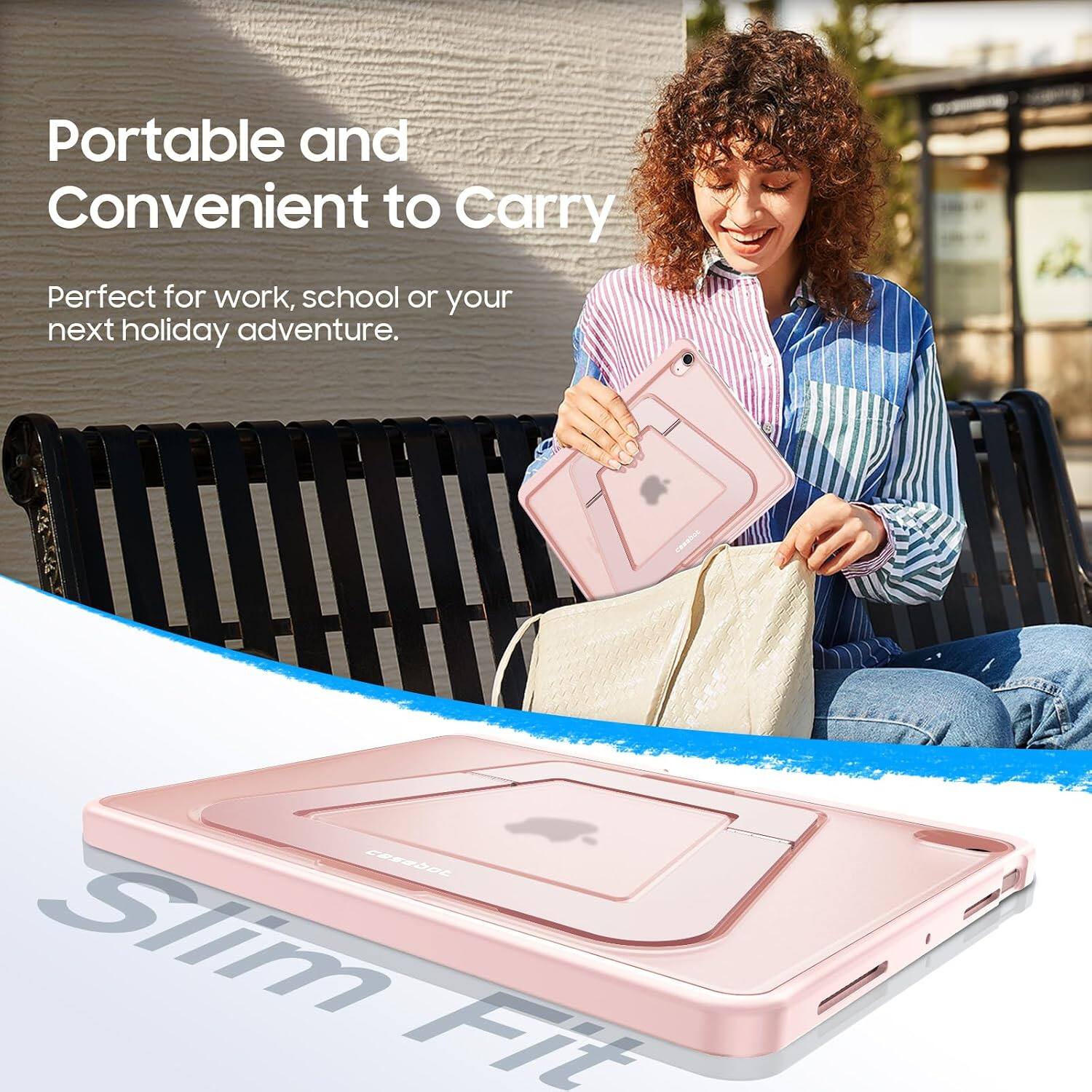 Portable and Convenient to Carry  
Perfect for work, school or your next holiday adventure.  
casabot Slim Fit