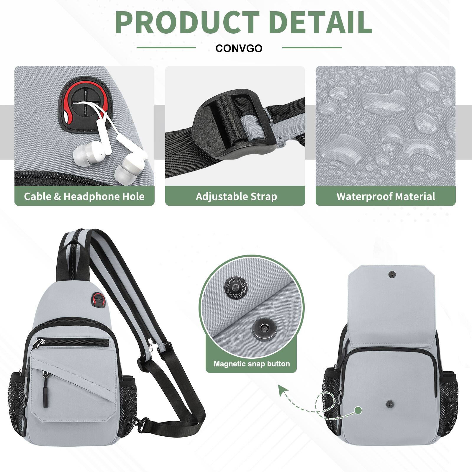 PRODUCT DETAIL  
CONVGO  

- Cable & Headphone Hole  
- Adjustable Strap  
- Waterproof Material  
- Magnetic snap button