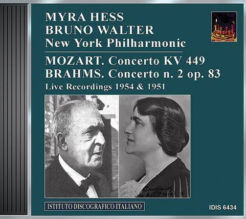 MYRA HESS
BRUNO WALTER
New York Philharmonic
MOZART. Concerto KV 449
BRAHMS. Concerto n. 2 op. 83
Live Recordings 1954 & 1951
ISTITUTO DISCOGRAFICO ITALIANO
IDIS 6434