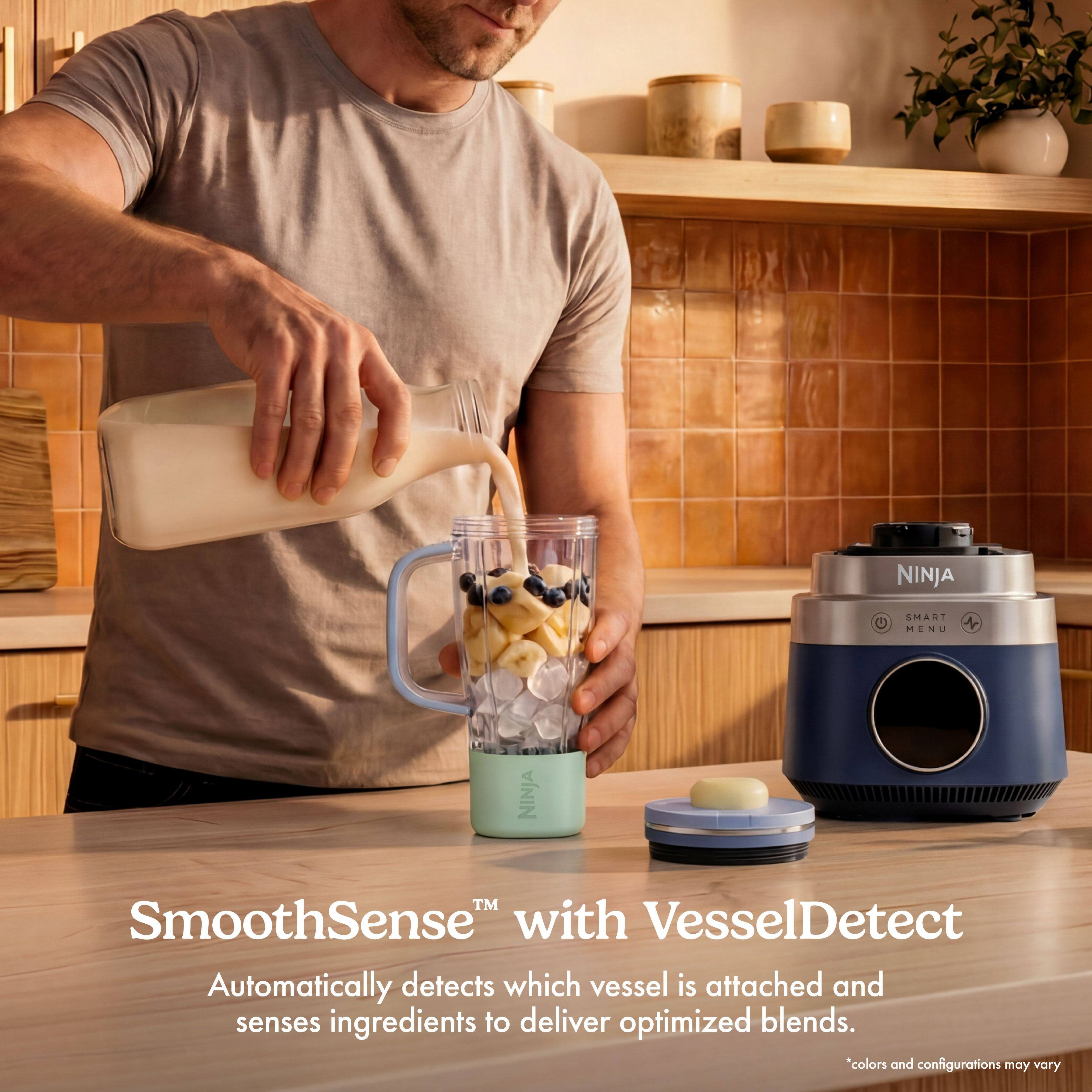 NINJA  
SMART MENU  
NINJA™ SmoothSense with VesselDetect  
Automatically detects which vessel is attached and senses ingredients to deliver optimized blends.  
*colors and configurations may vary
