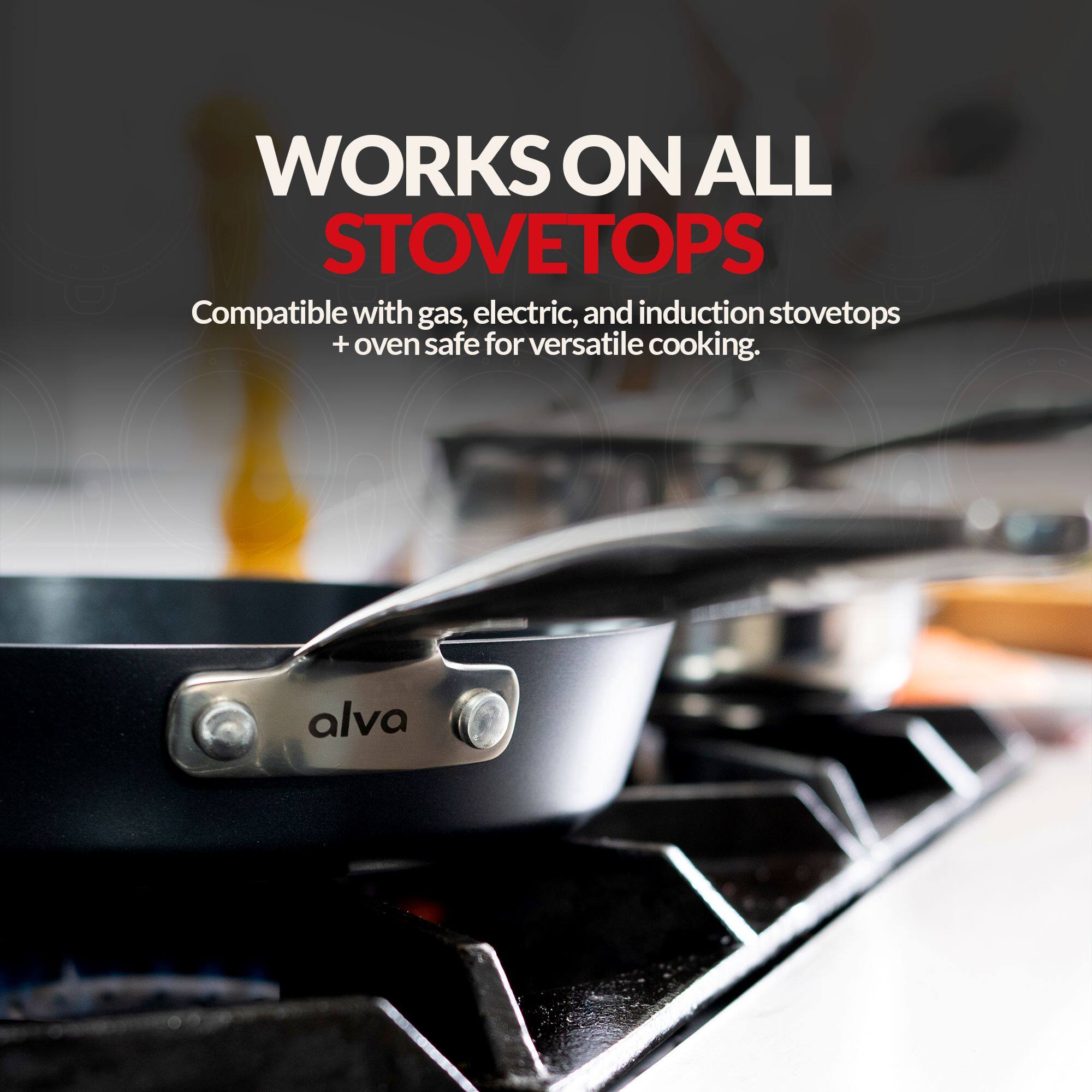 WORKS ON ALL STOVETOPS

Compatible with gas, electric, and induction stovetops + oven safe for versatile cooking.