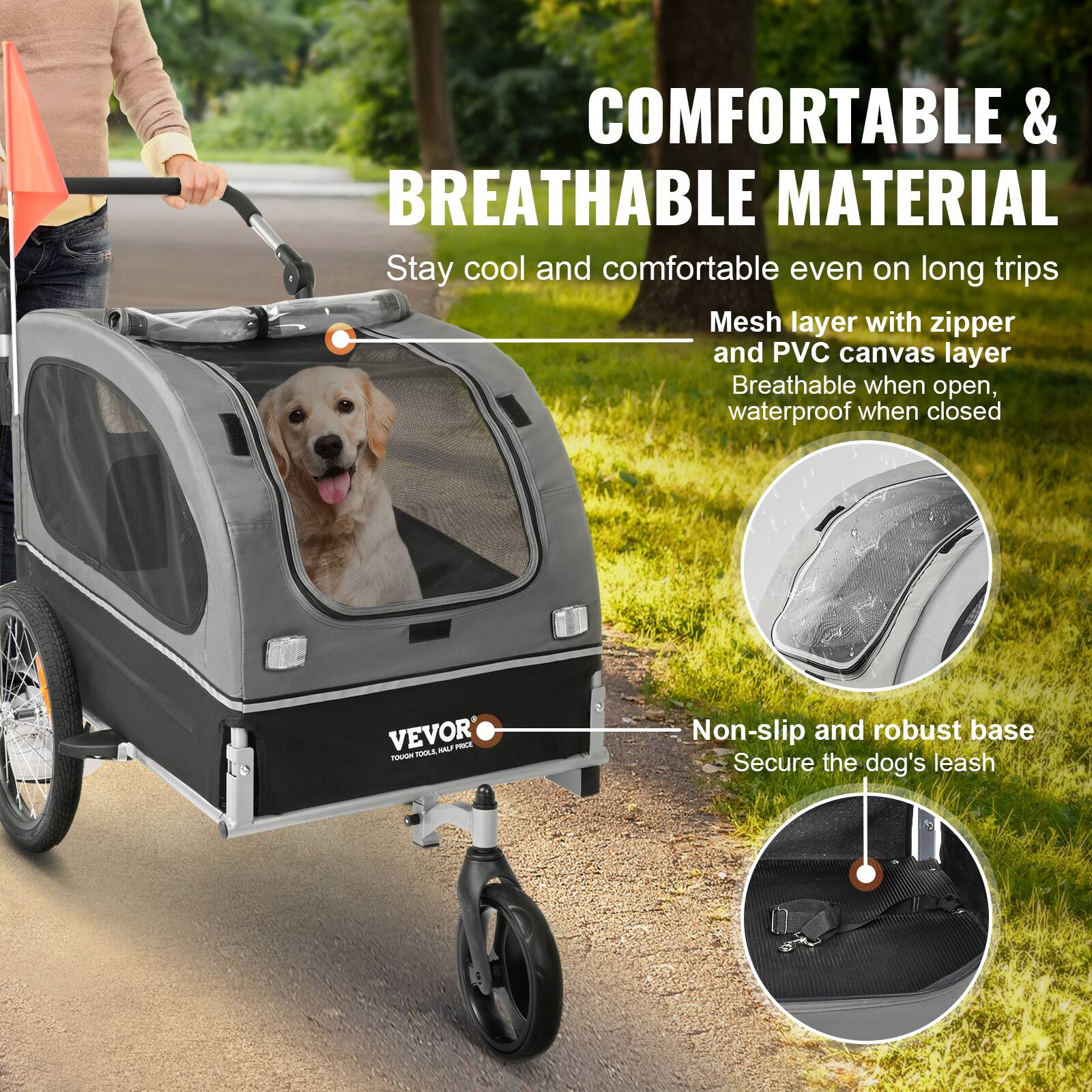 COMFORTABLE & BREATHABLE MATERIAL  
Stay cool and comfortable even on long trips  
Mesh layer with zipper and PVC canvas layer  
Breathable when open, waterproof when closed  

Non-slip and robust base  
Secure the dog's leash  

VEVOR  
TOUGH TOOLS, MADE IN CHINA
