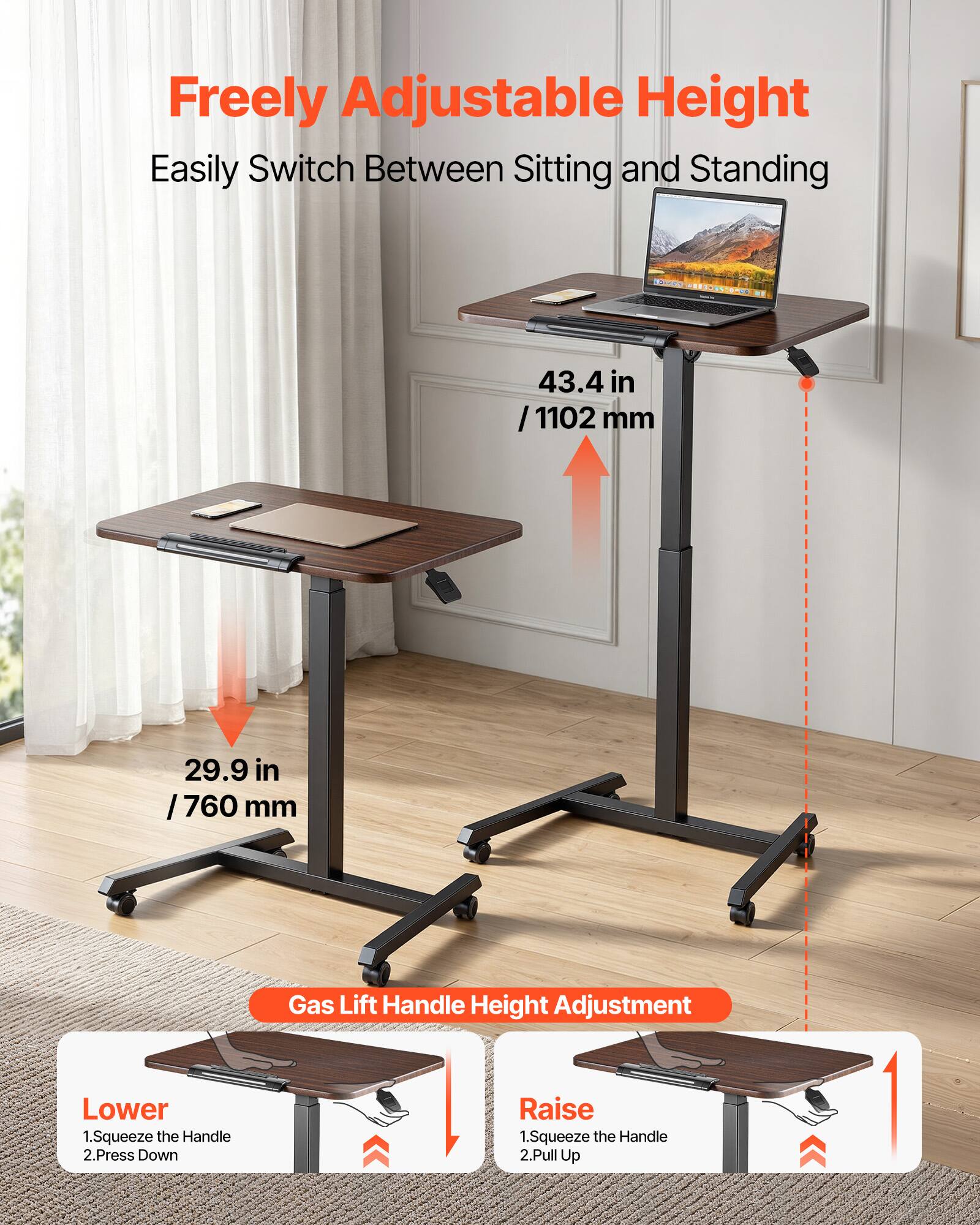 Freely Adjustable Height  
Easily Switch Between Sitting and Standing  

43.4 in / 1102 mm  
29.9 in / 760 mm  

Gas Lift Handle Height Adjustment  

Lower  
1. Squeeze the Handle  
2. Press Down  

Raise  
1. Squeeze the Handle  
2. Pull Up
