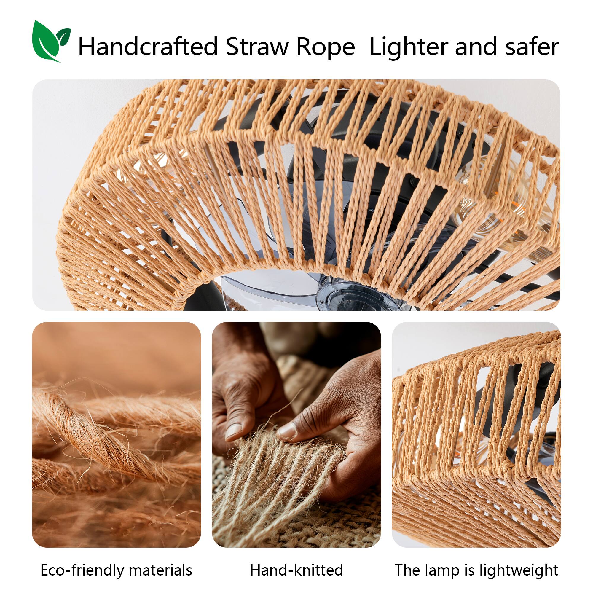 Handcrafted Straw Rope Lighter and safer

Eco-friendly materials

Hand-knitted

The lamp is lightweight