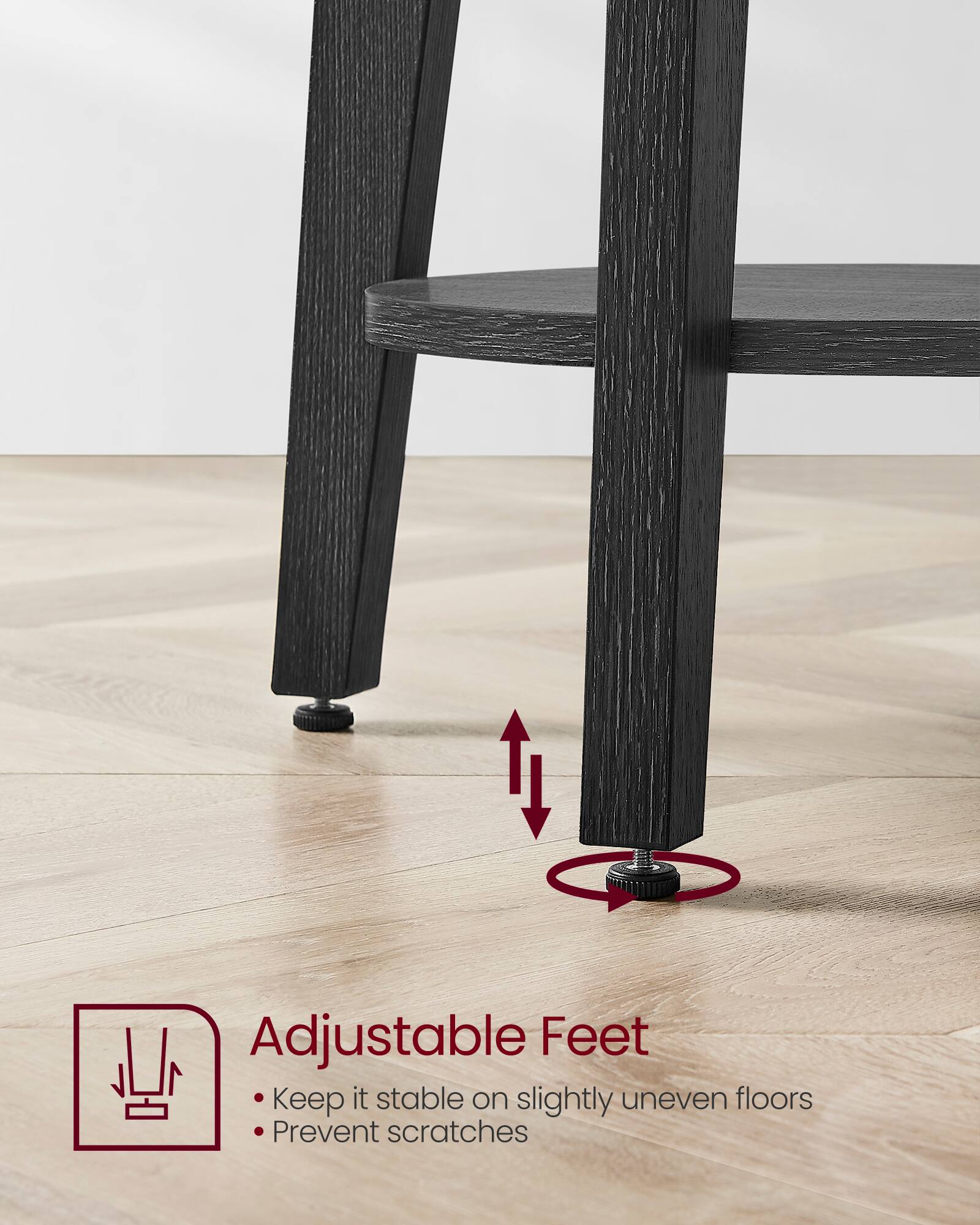 Adjustable Feet  
- Keep it stable on slightly uneven floors  
- Prevent scratches