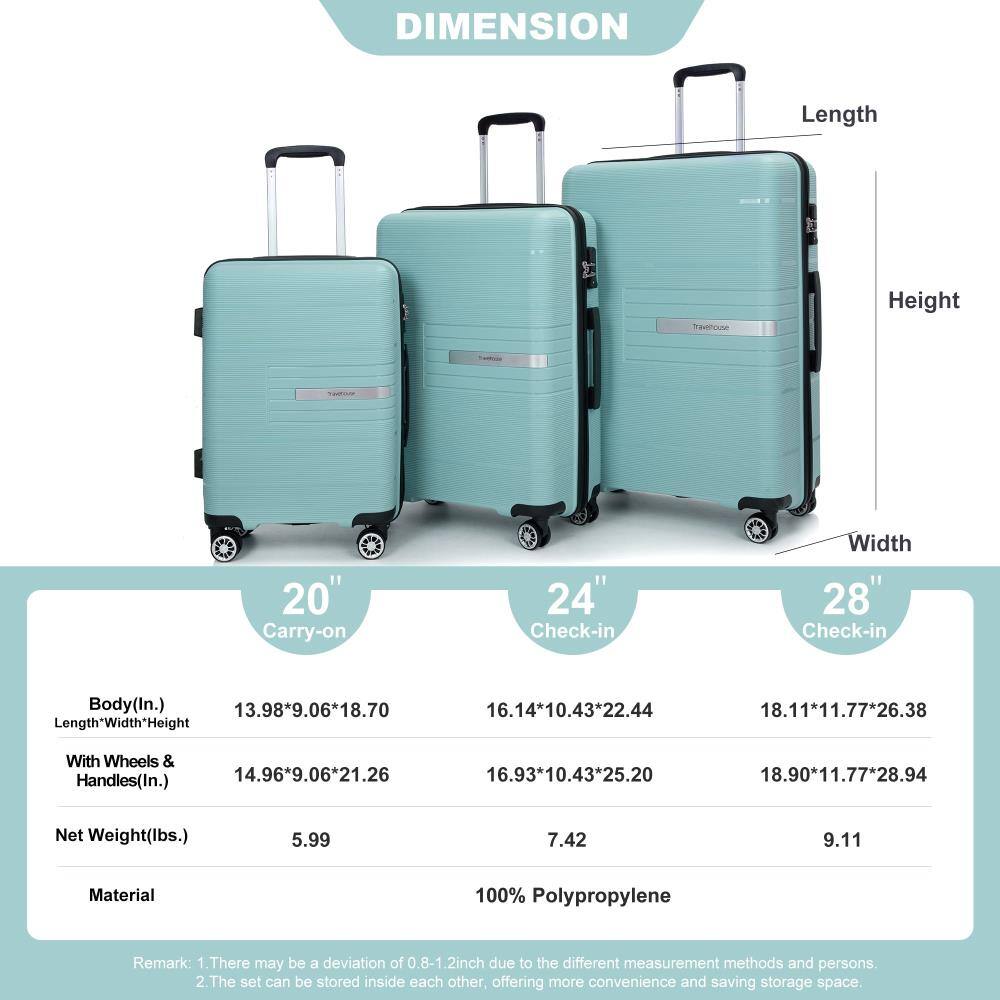 **DIMENSION**

- **20" Carry-on**
  - Body (In.): 13.98*9.06*18.70
  - With Wheels & Handles (In.): 14.96*9.06*21.26
  - Net Weight (lbs.): 5.99

- **24" Check-in**
  - Body (In.): 16.14*10.43*22.44
  - With Wheels & Handles (In.): 16.93*10.43*25.20
  - Net Weight (lbs.): 7.42

- **28" Check-in**
  - Body (In.): 18.11*11.77*26.38
  - With Wheels & Handles (In.): 18.90*11.77*28.94
  - Net Weight (lbs.): 9.11

**Material:** 100% Polypropylene

**Remark:**
1. There may be a deviation