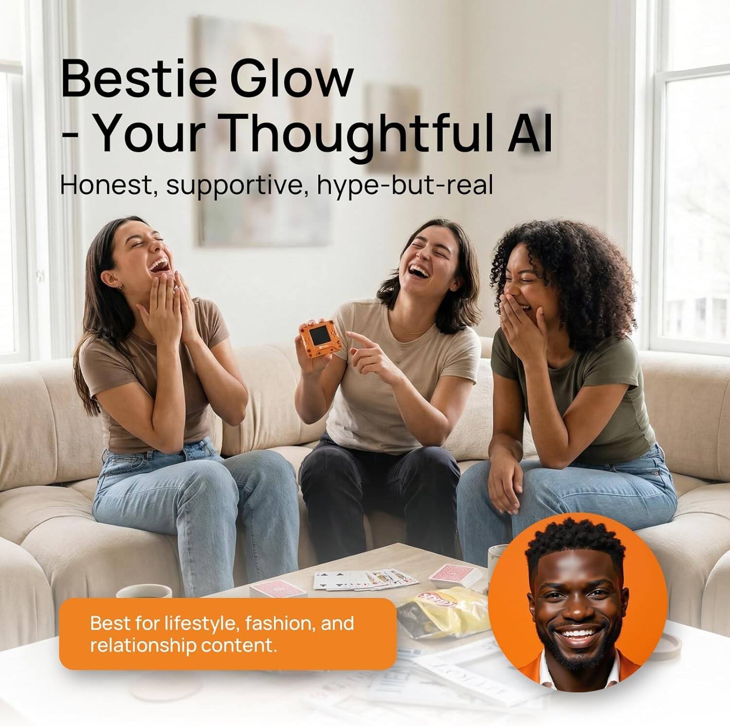 Bestie Glow - Your Thoughtful AI  
Honest, supportive, hype-but-real  
Best for lifestyle, fashion, and relationship content.