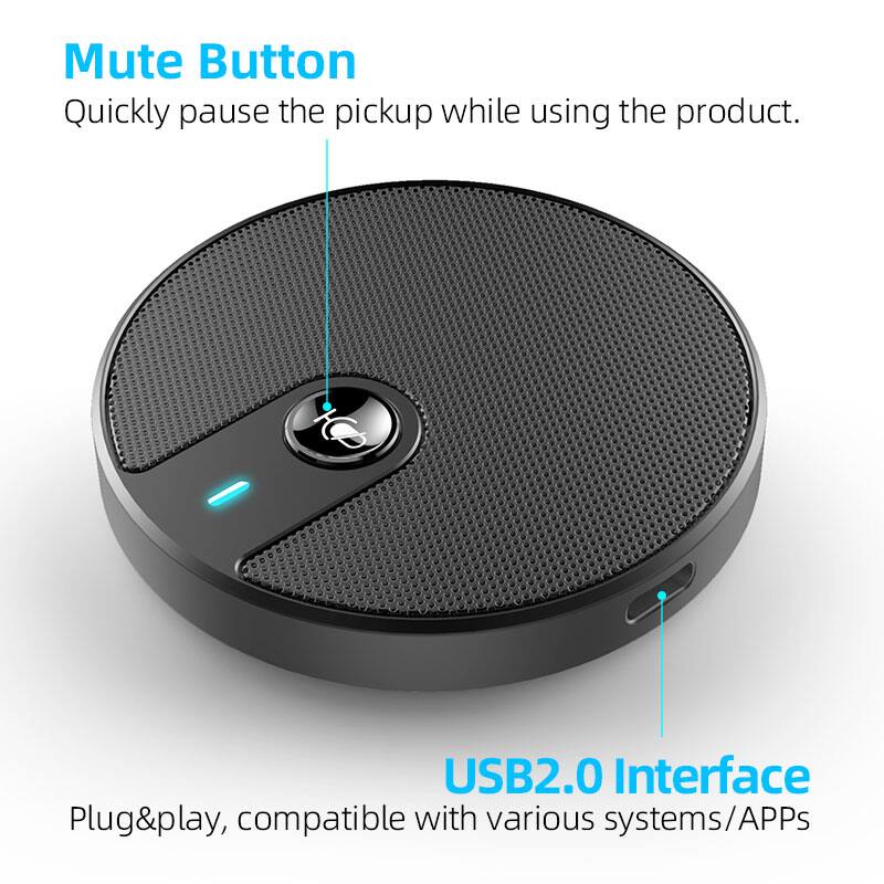 Mute Button  
Quickly pause the pickup while using the product.  

USB2.0 Interface  
Plug&play, compatible with various systems/APPS