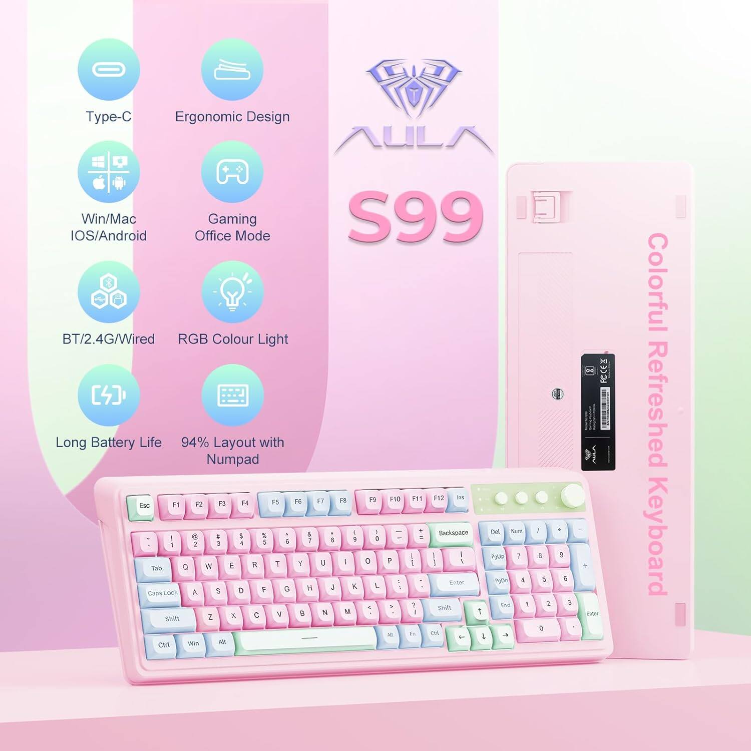 Sure, here is the corrected and grouped text from the image:

---

**Type-C Ergonomic Design**

**IOS/Android Win/Mac Office Gaming Mode**

**S99**

**BT/2.4G/Wired RGB Colour Light**

**Long Battery Life**

**94% Layout with Numpad**

---

**Key Features:**

- Type-C
- Ergonomic Design
- Win/Mac IOS/Android
- Gaming Office Mode
- BT/2.4G/Wired
- RGB Colour Light
- Long Battery Life
- 94% Layout with Numpad

---

**Colorful Refreshed Keyboard**

---

**AULA S99**