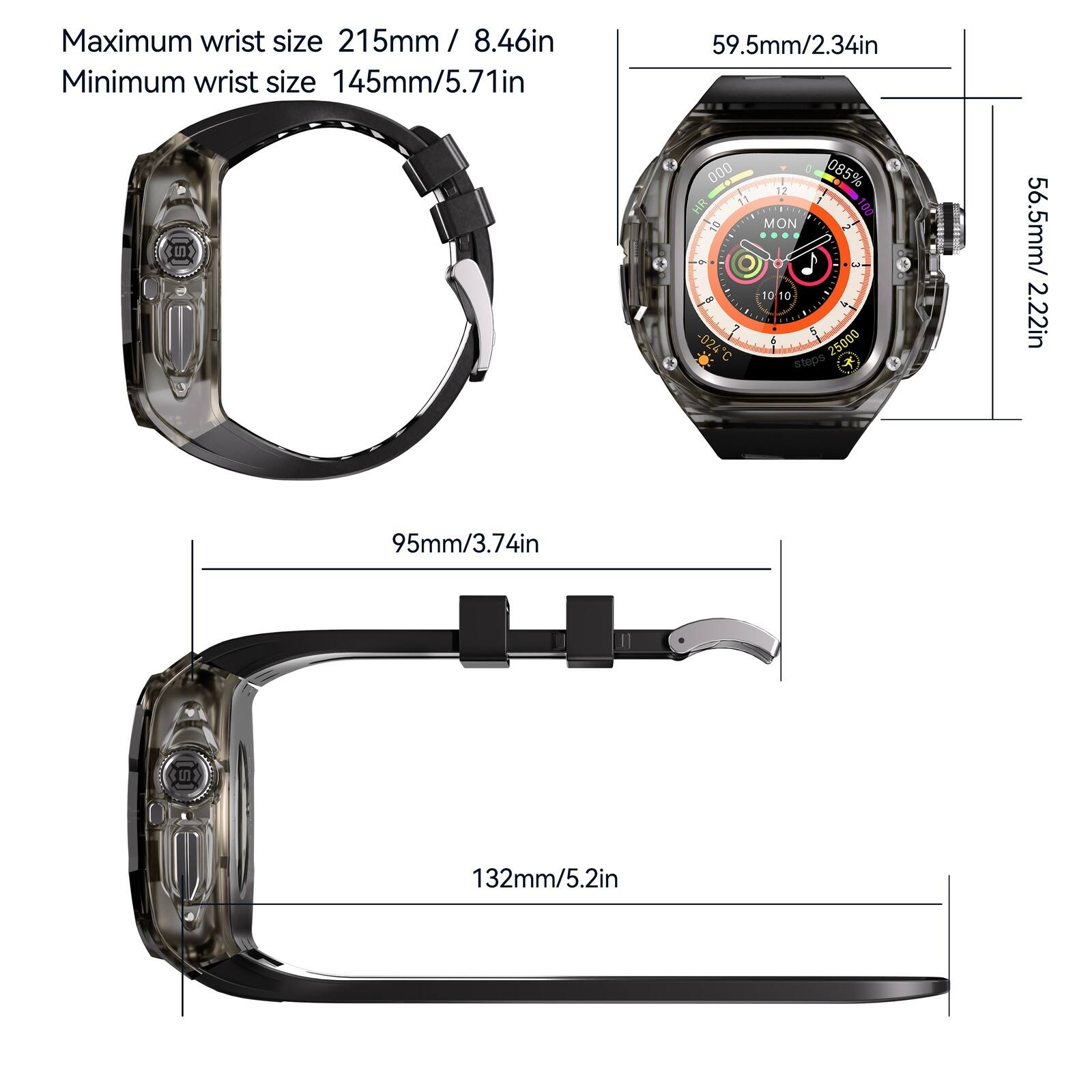 Maximum wrist size 215mm / 8.46in  
Minimum wrist size 145mm/5.71in  

59.5mm/2.34in  
95mm/3.74in  
132mm/5.2in  

56.5mm/2.22in