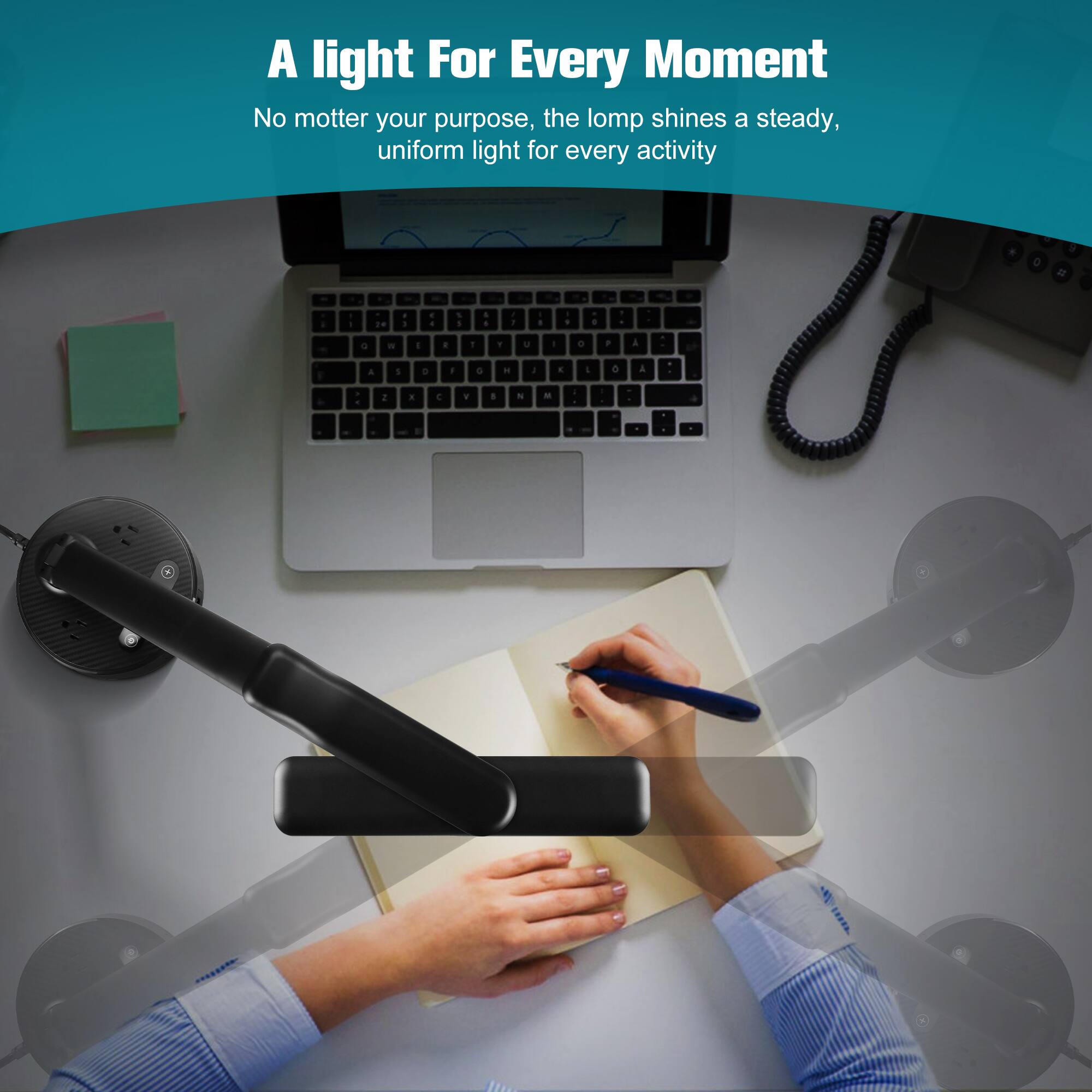 A light For Every Moment No matter your purpose, the lomp shines a steady, uniform light for every activity .